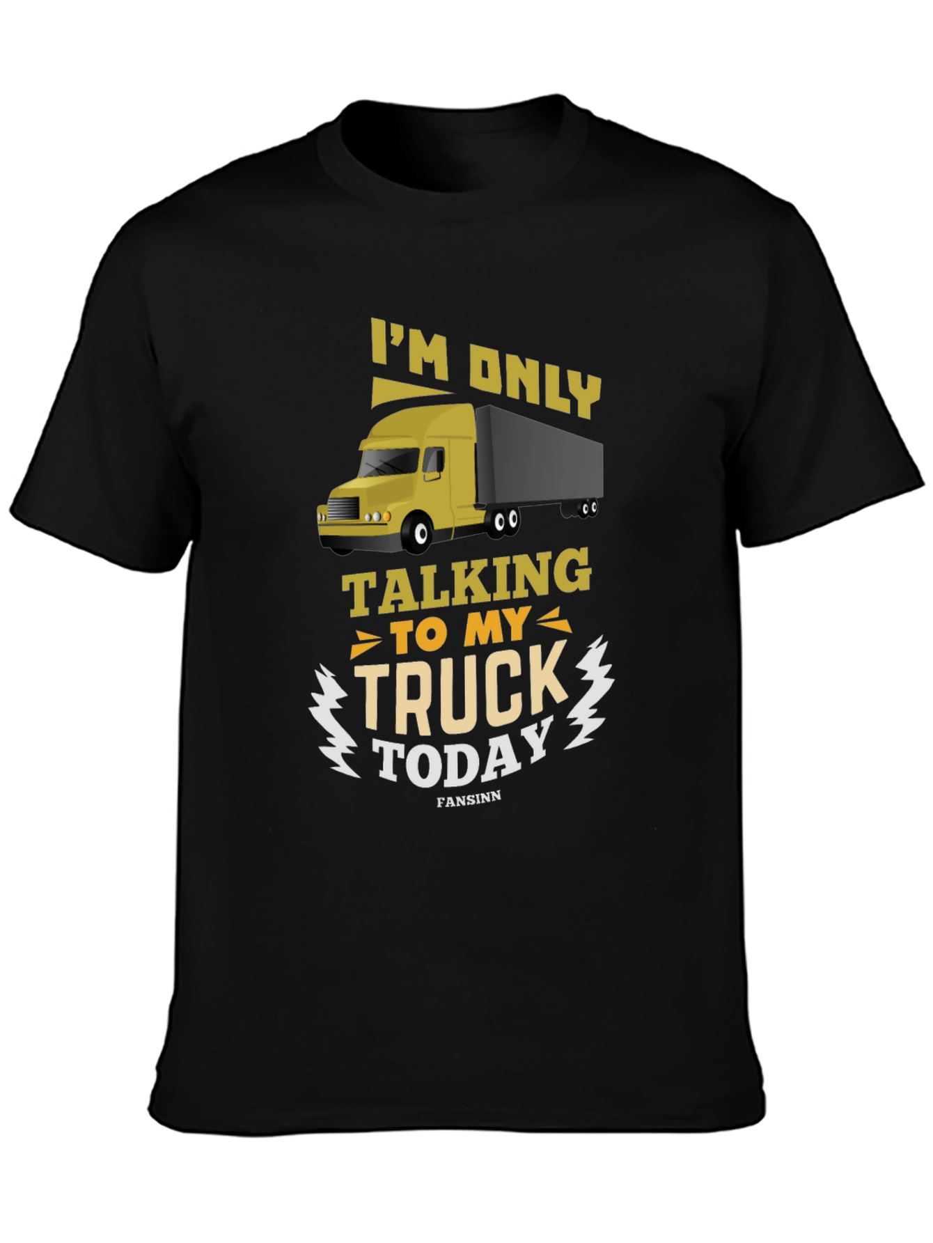 Truckers Talking to My Truck Black T-Shirt