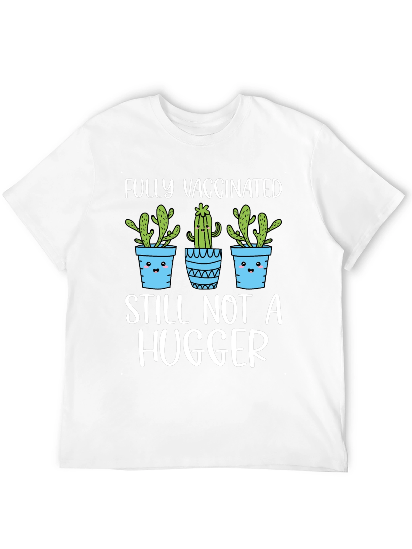 Fully Vaccinated Still Not A Hugger Graphic Tee