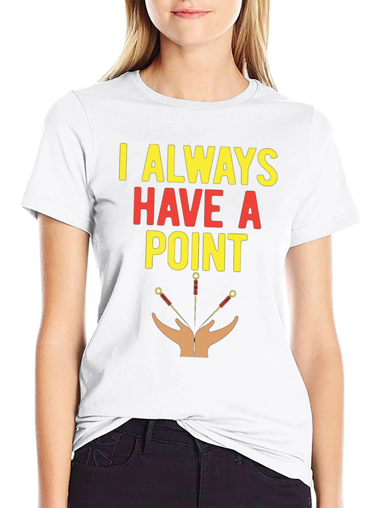 Acupuncture T-Shirt - I Always Have A Point