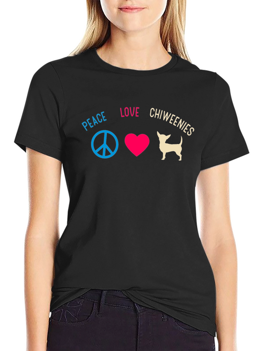 Peace Love Chiweenies T-Shirt