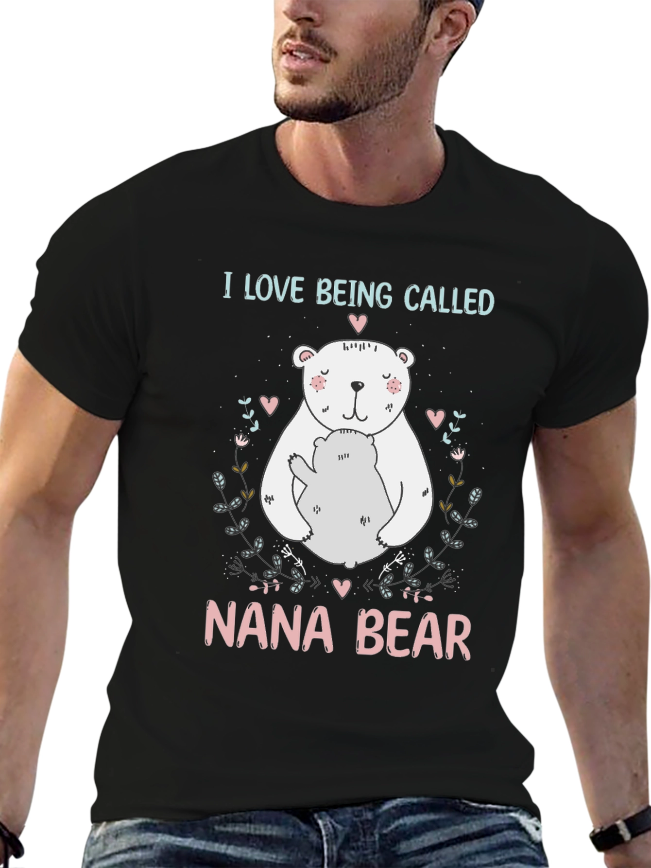 Nana Bear T-Shirt: I Love Being Called Nana Bear