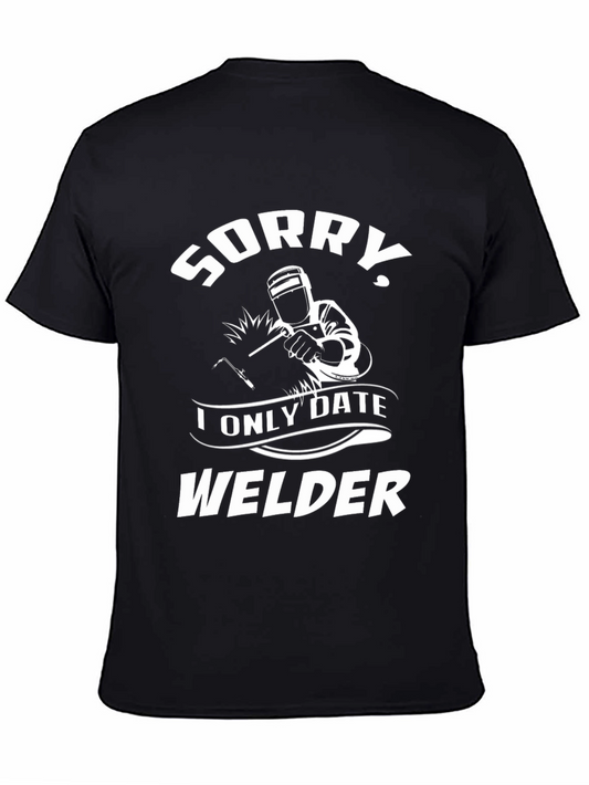 Sorry I Only Date Welder T-Shirt - Black