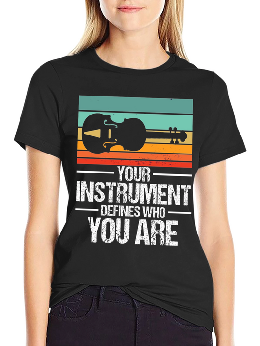 Musicians T-Shirt: Instrument Defines You Tee