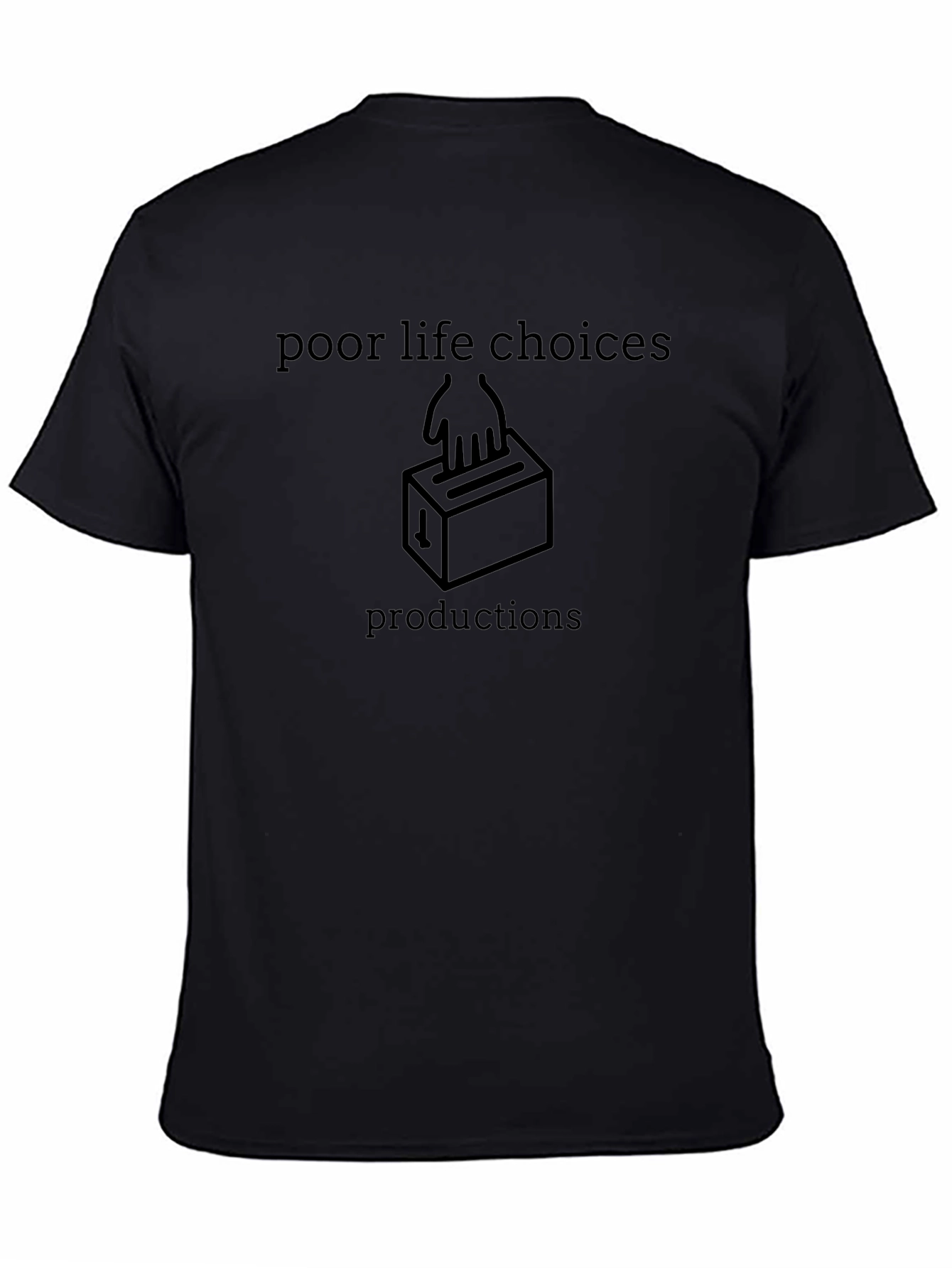 Poor Life Choices T-Shirt