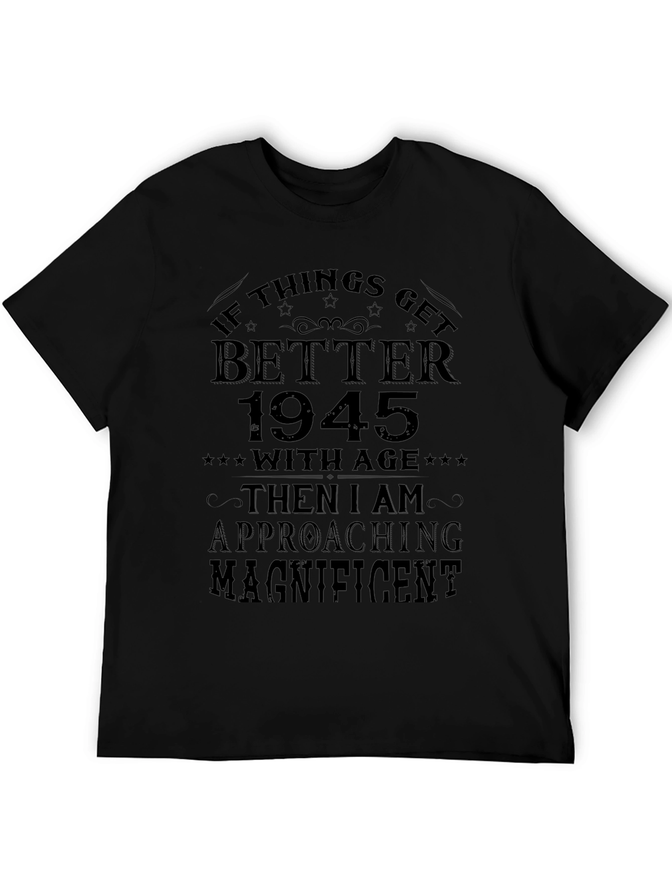 If Things Get Better 1945 T-Shirt