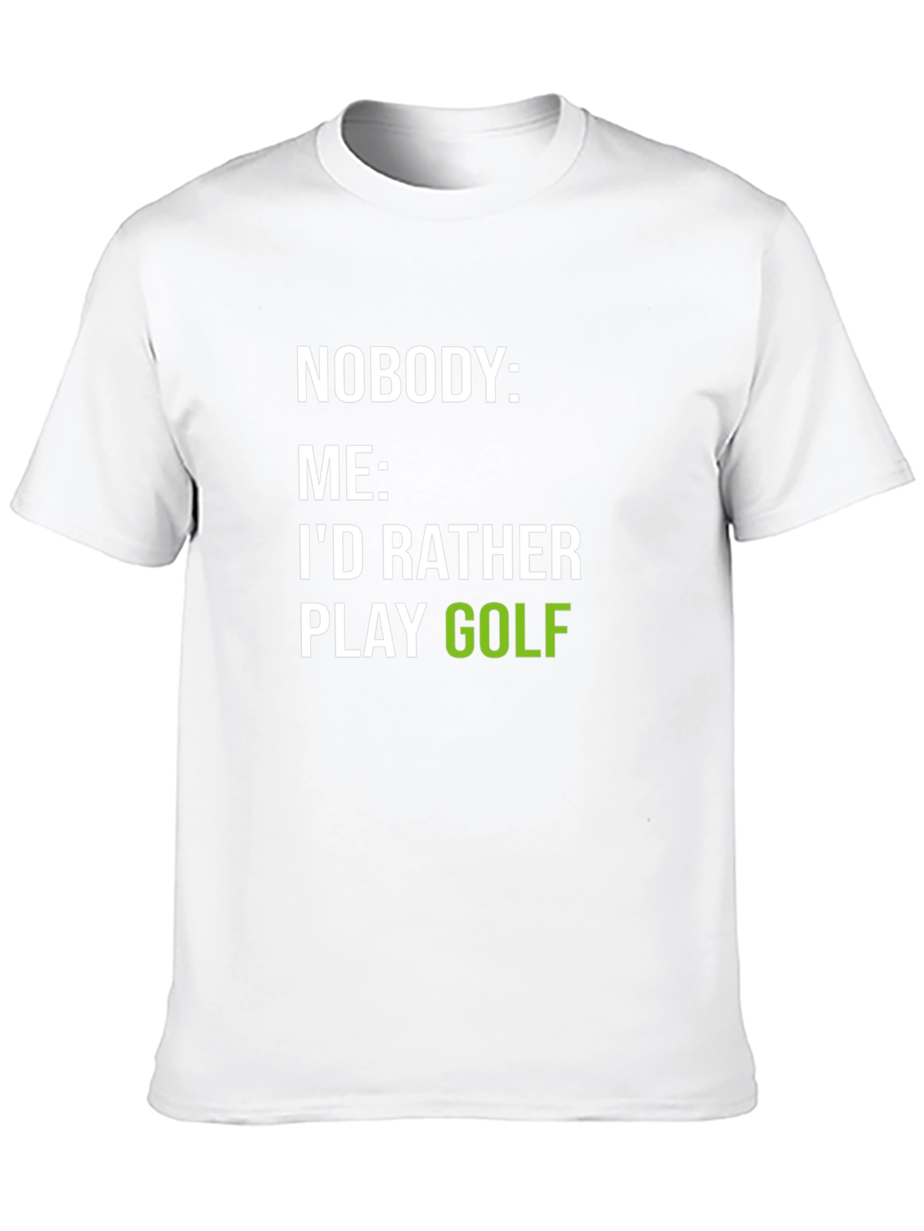 Funny Golf T-Shirt: Id Rather Play Golf
