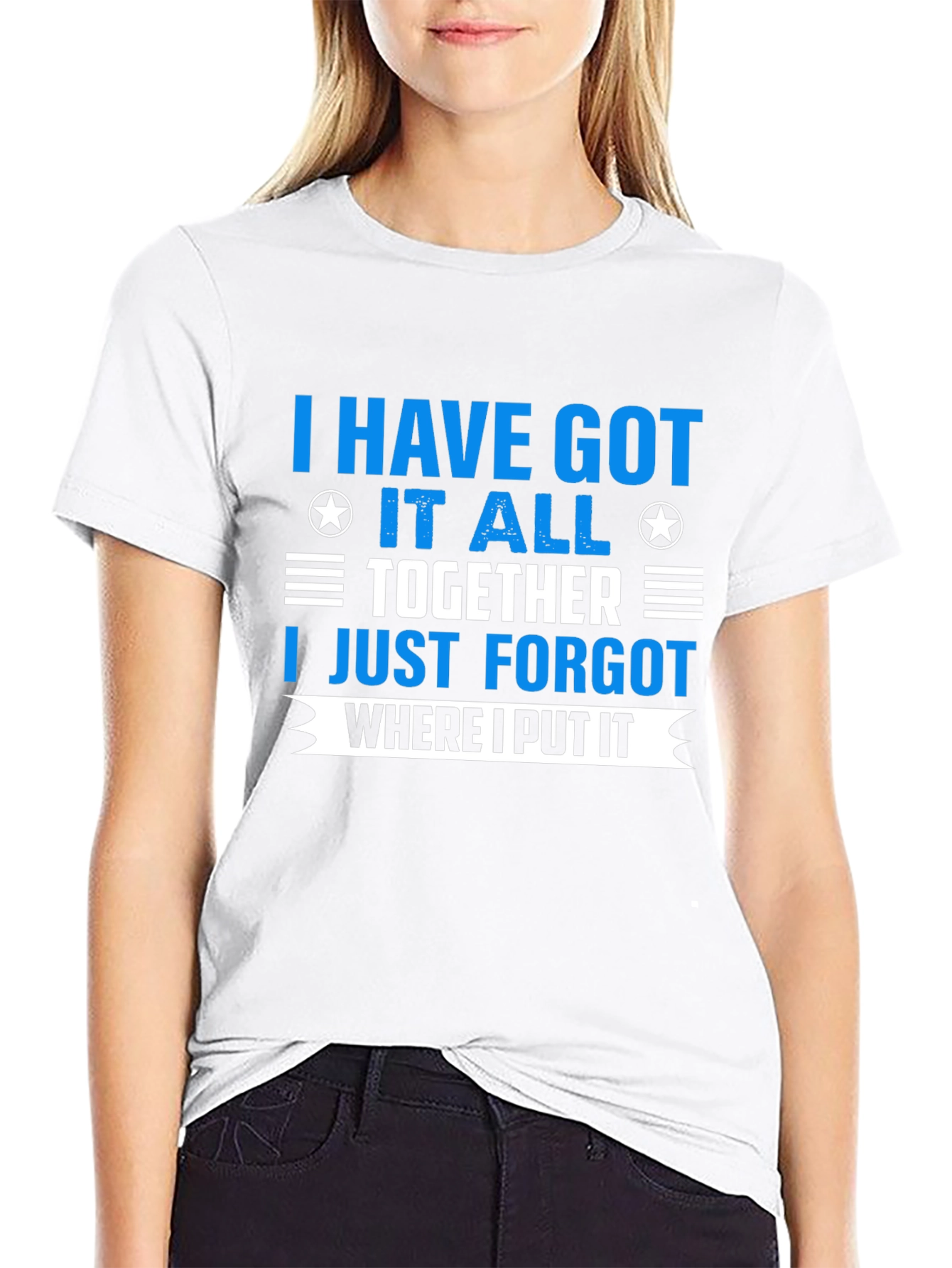 I Have Got It All Together T-Shirt