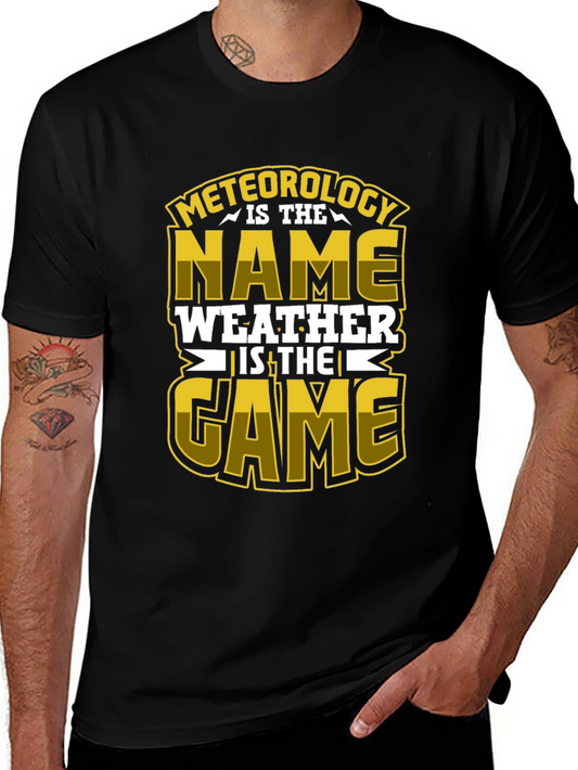 Meteorology T-Shirt - Weather is the Game!