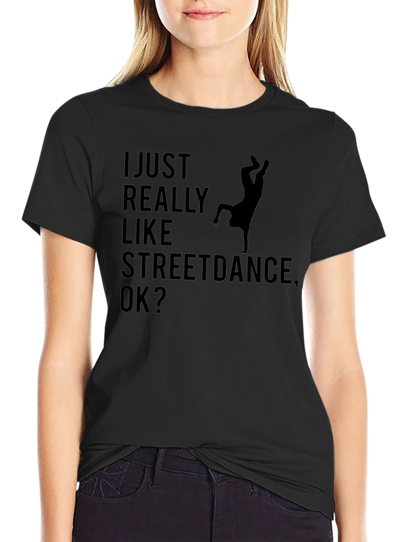 Streetdance Graphic Tee - I Just Really Like Design
