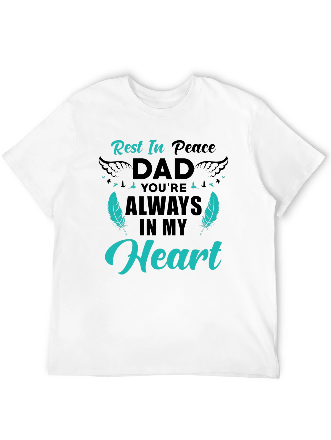 Rest In Peace Dad Graphic Tee