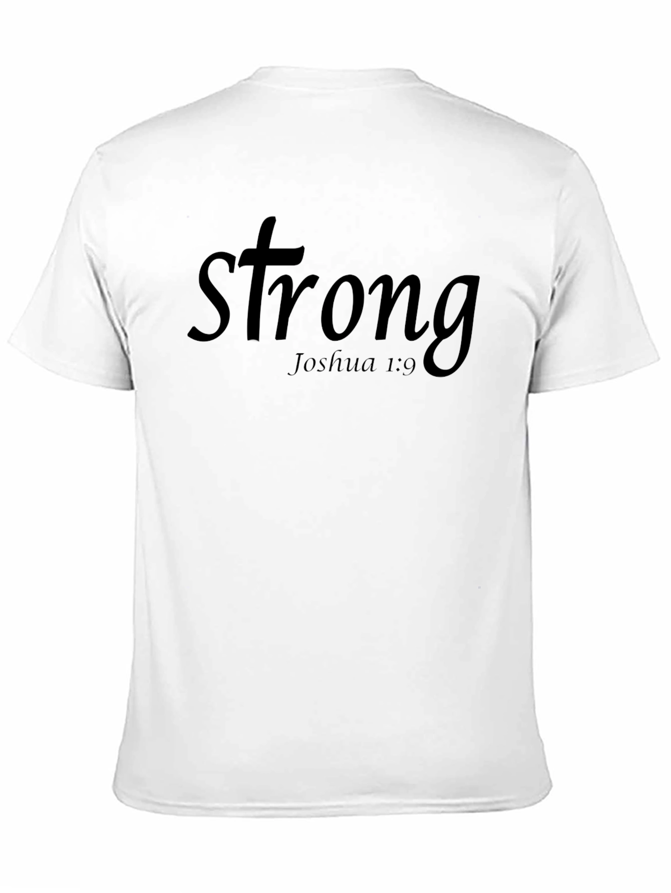 Strong Joshua 1:9 T-Shirt - Christian Inspired Design