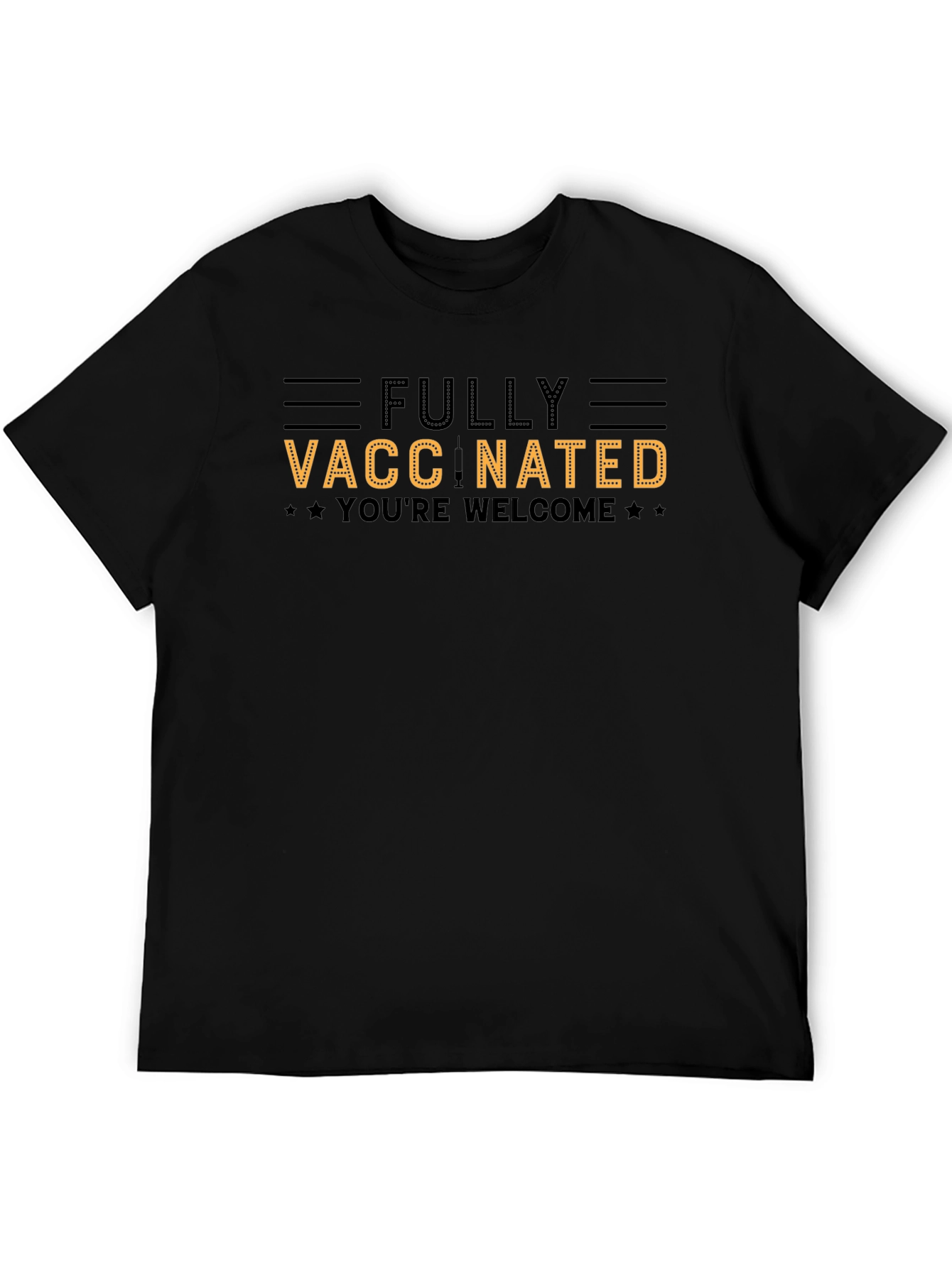 Fully Vaccinated Novelty Graphic T-Shirt