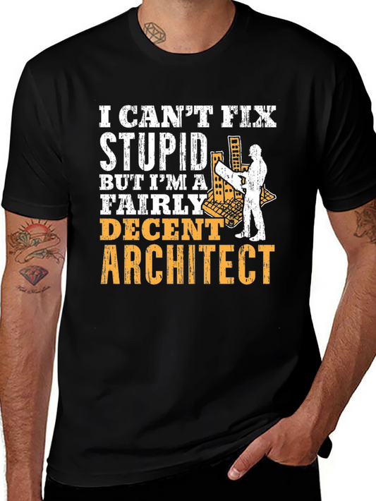 Architect Humor Graphic Tee - Cant Fix Stupid