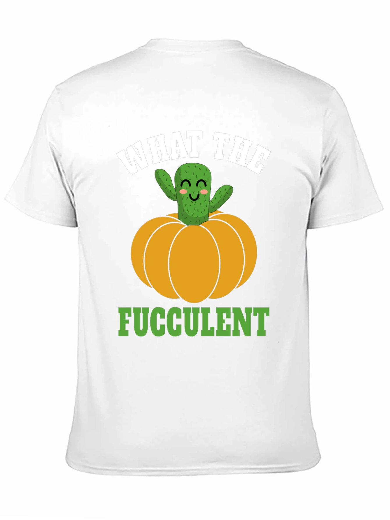 What the Fucculent Cactus Pumpkin Graphic T-Shirt