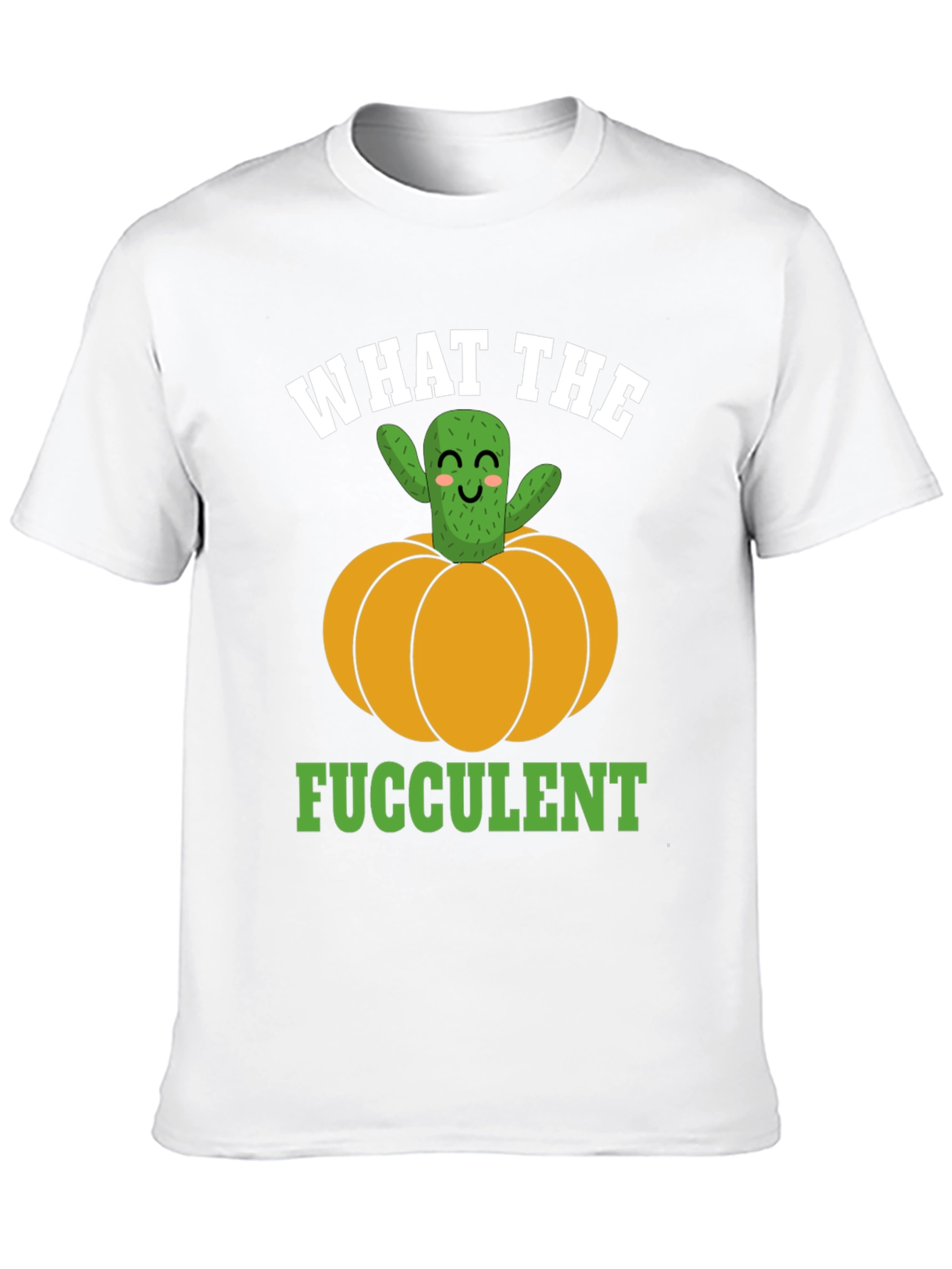 What the Fucculent Cactus Pumpkin Graphic T-Shirt