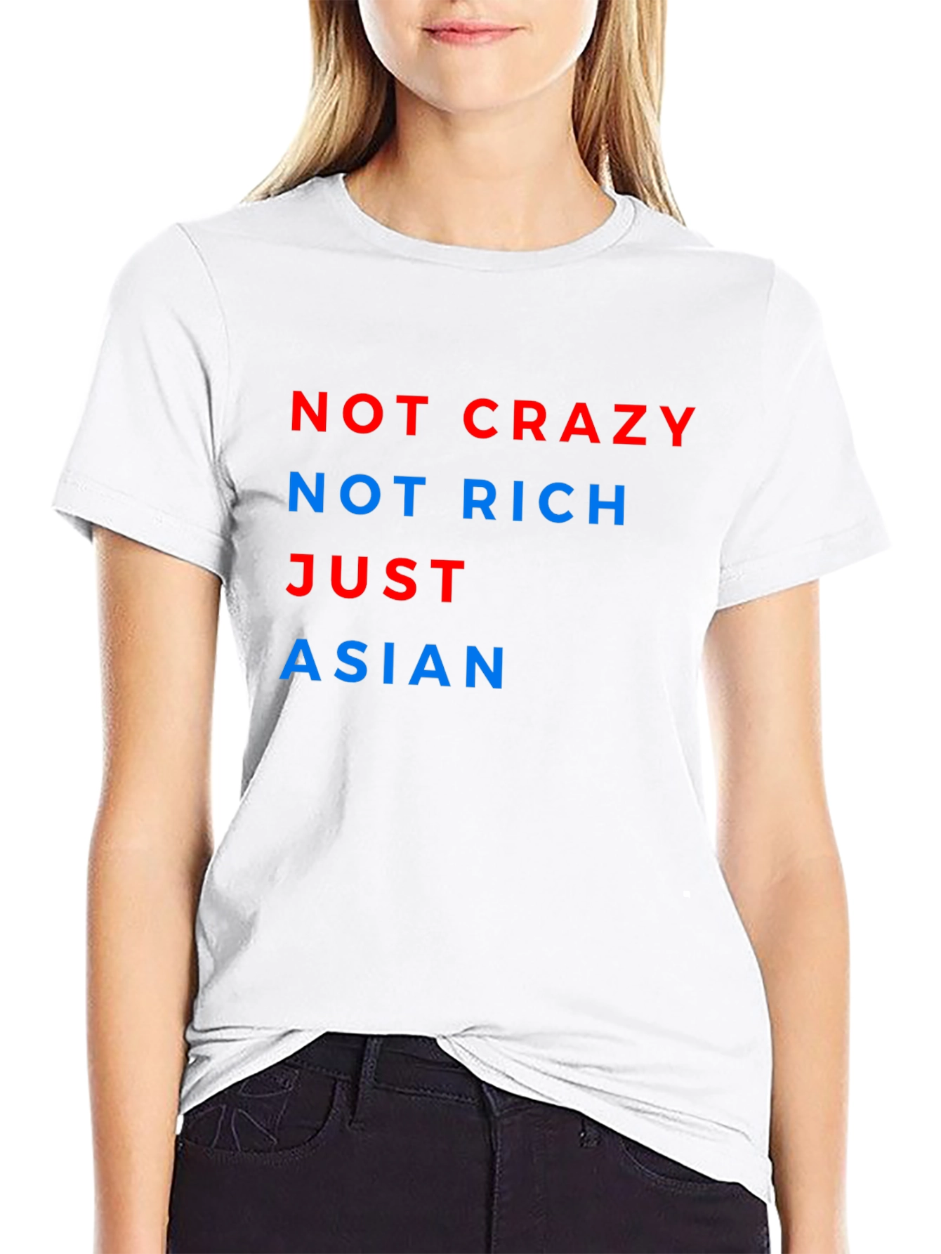 Not Crazy Not Rich Just Asian Tee