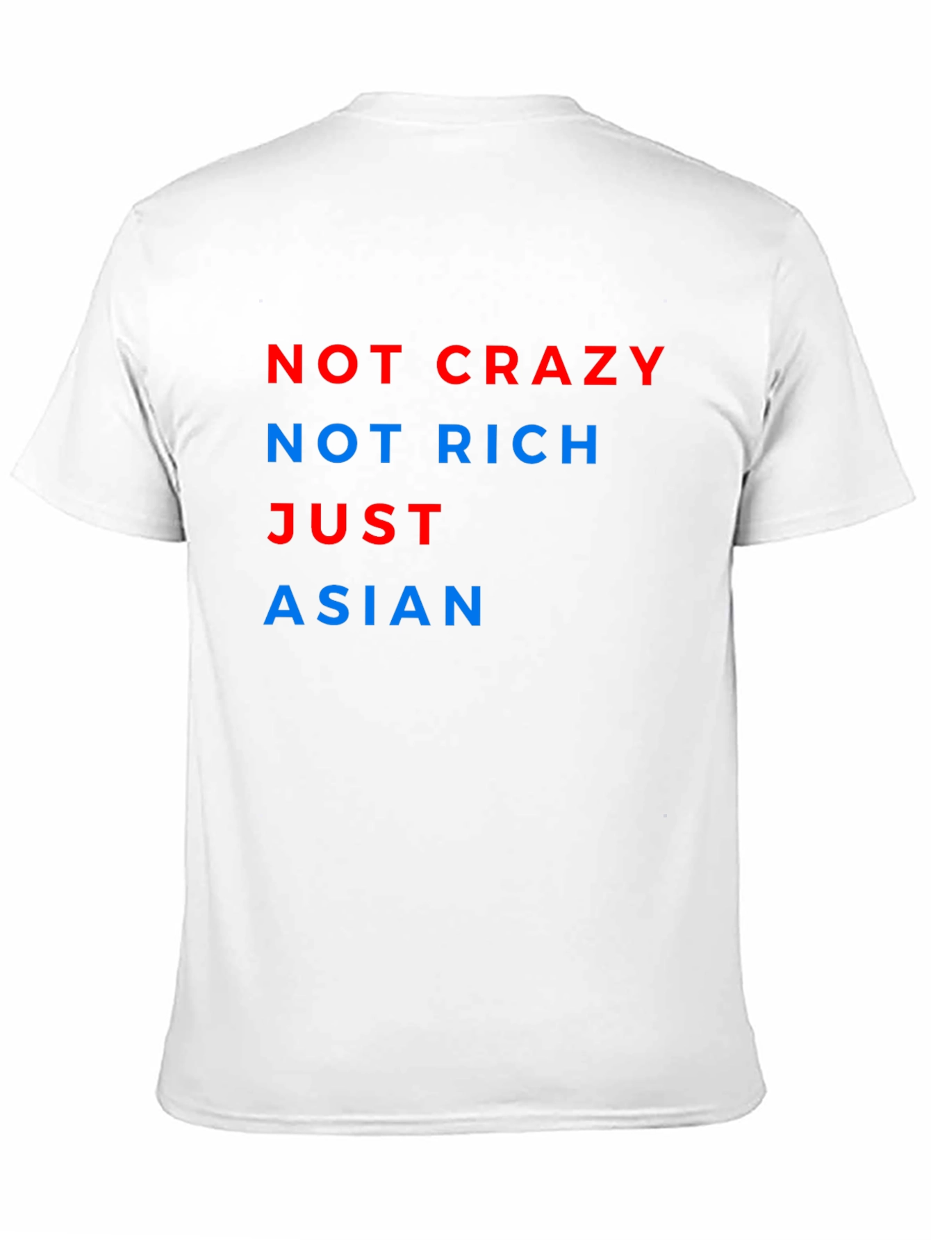 Not Crazy Not Rich Just Asian Tee
