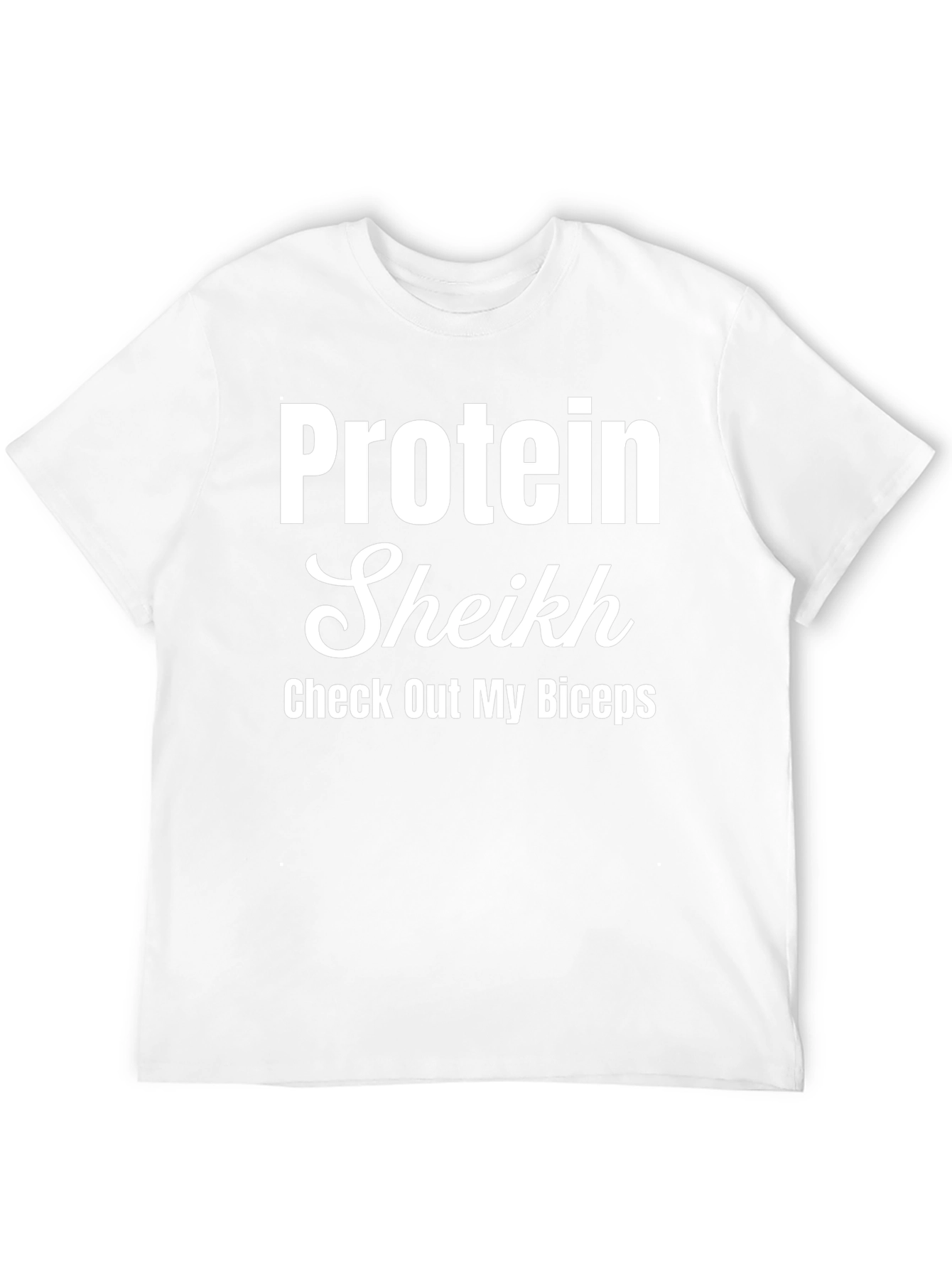 Protein Sheikh T-Shirt - Check Out My Biceps!