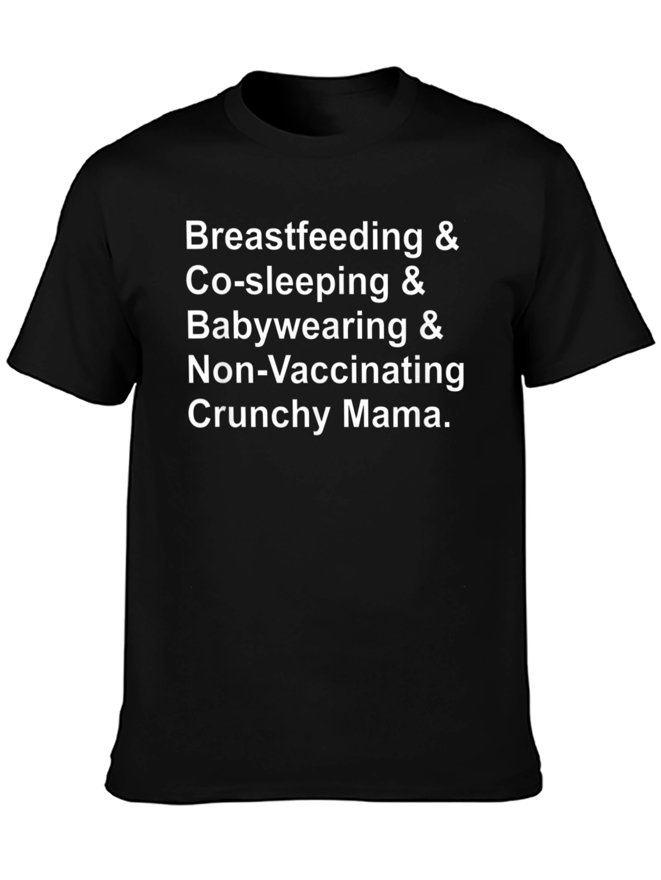 Crunchy Mama T-Shirt - Breastfeeding Co-Sleeping Babywearing Tee