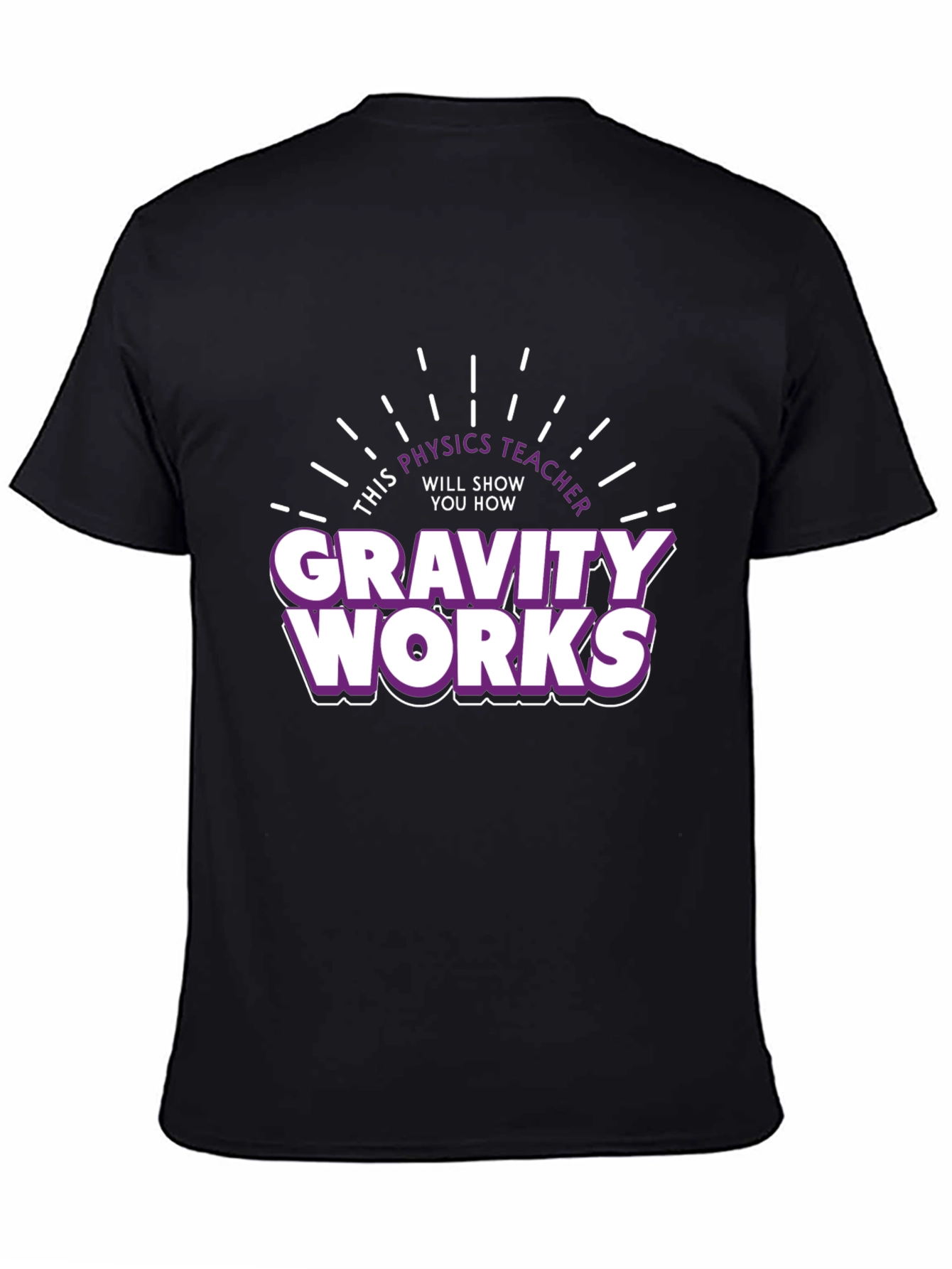 Gravity Works Physics Teacher T-Shirt