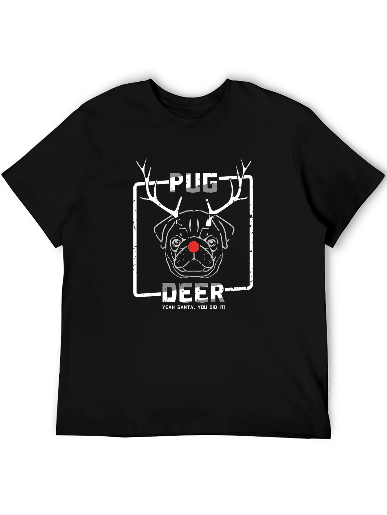 Pug Deer Christmas T-Shirt - Santa Did It!
