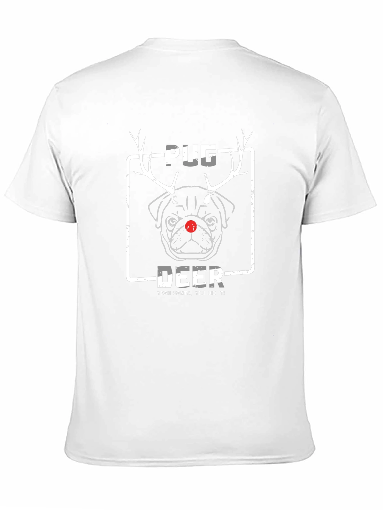 Pug Deer Christmas T-Shirt - Santa Did It!