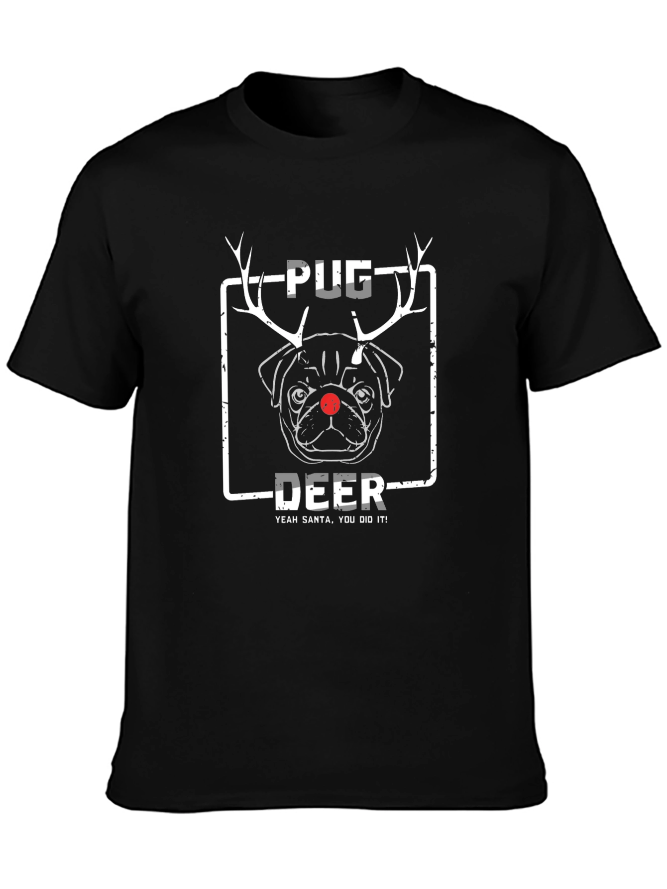 Pug Deer Christmas T-Shirt - Santa Did It!