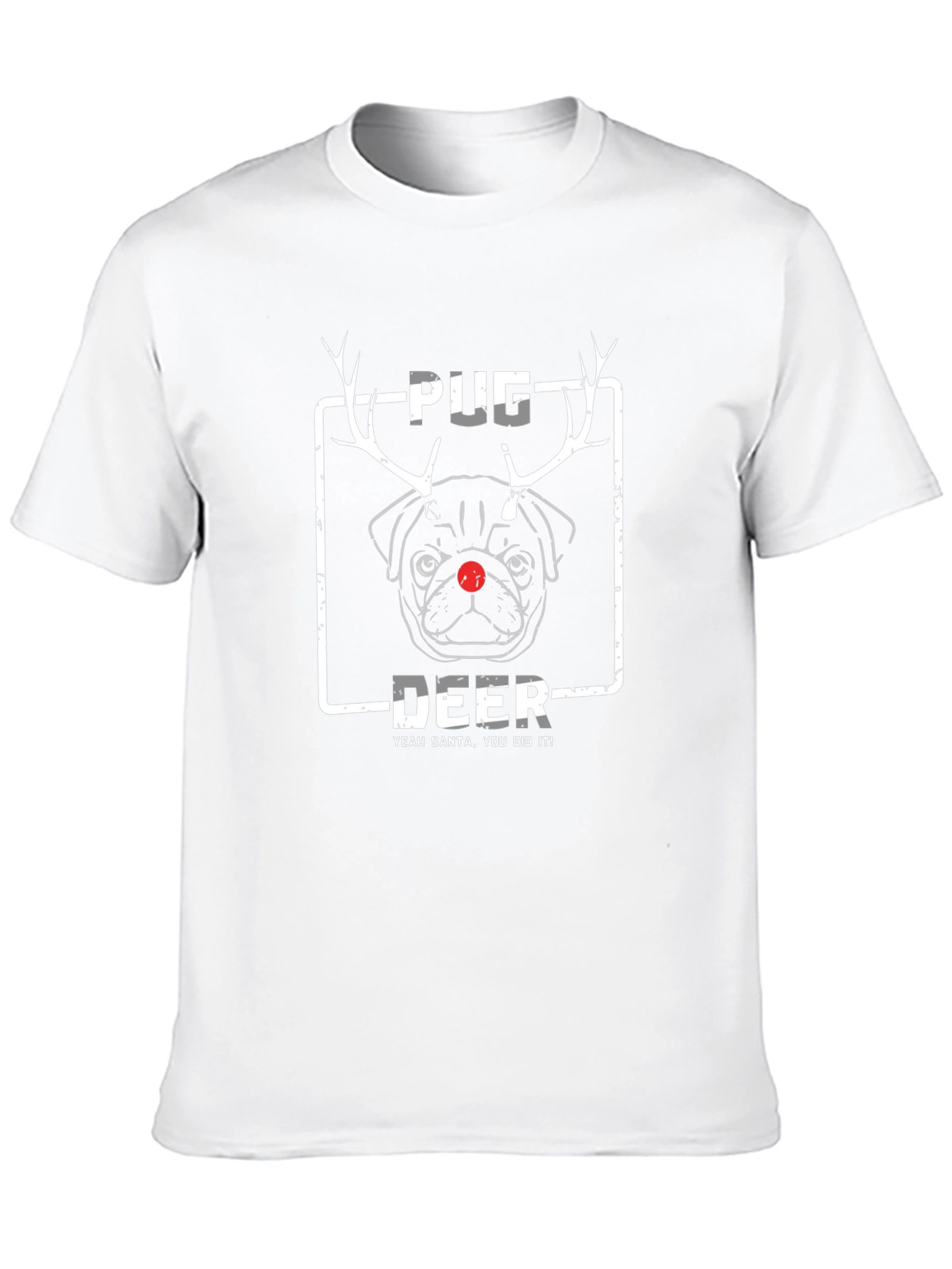 Pug Deer Christmas T-Shirt - Santa Did It!