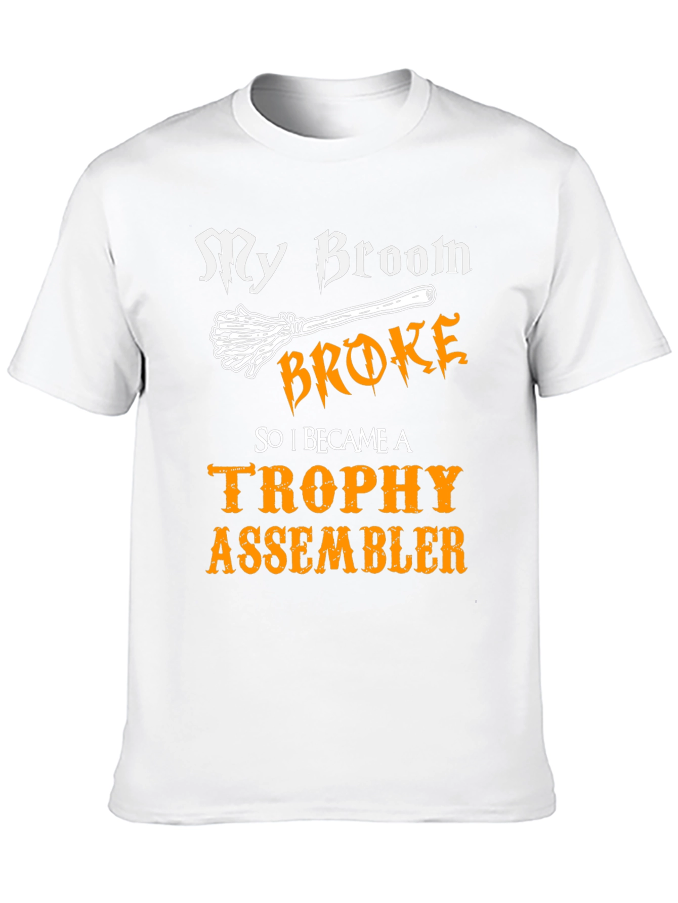 My Broom Broke Trophy Assembler Graphic Tee