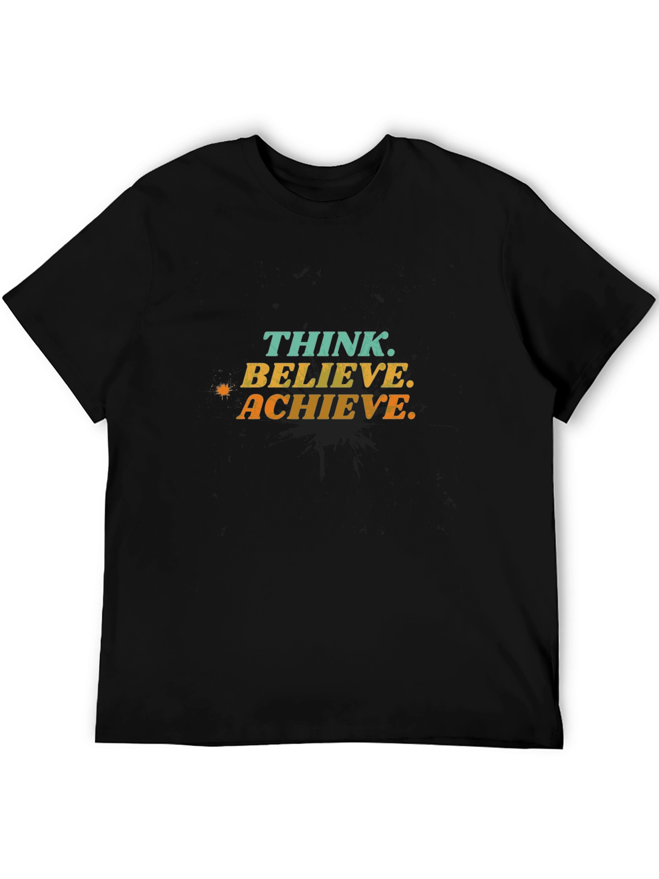 Think Believe Achieve Motivational Graphic T-Shirt
