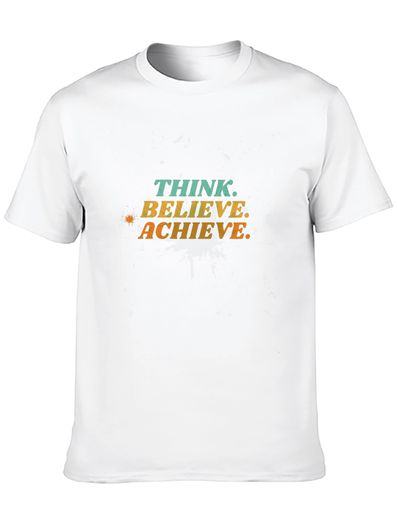 Think Believe Achieve Motivational Graphic T-Shirt