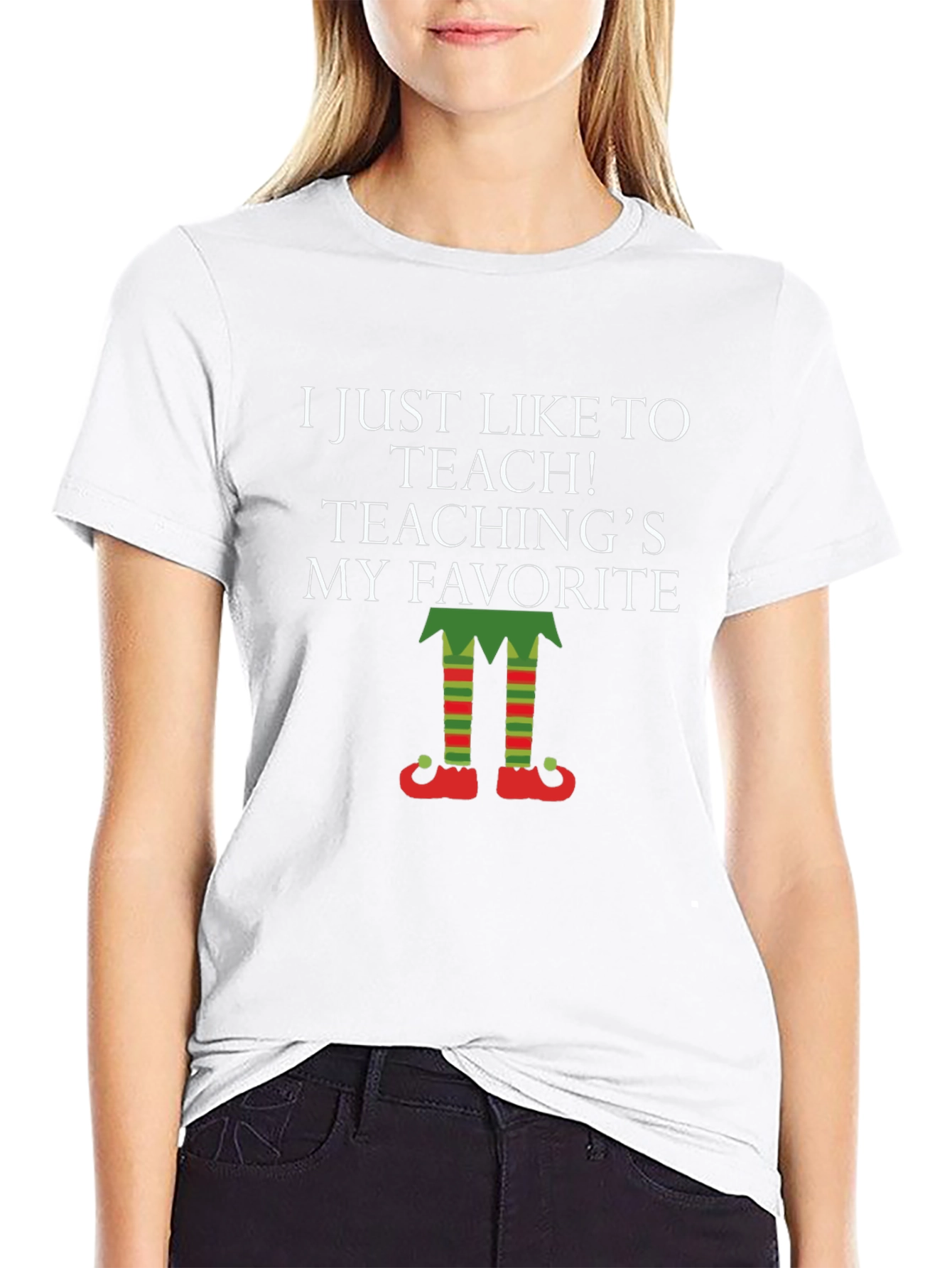 Teaching is My Favorite T-Shirt Elf Legs