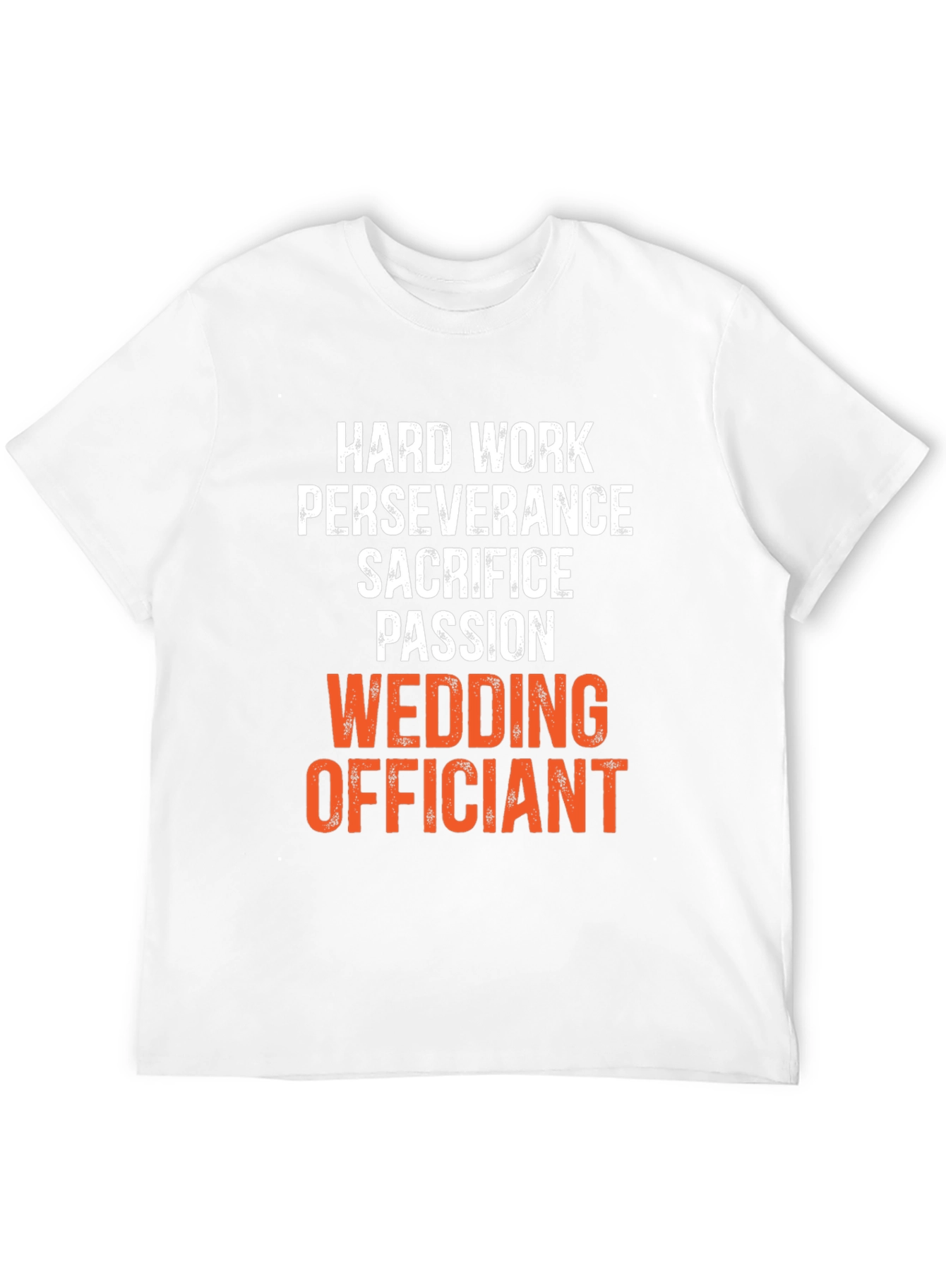 Wedding Officiant T-Shirt - Hard Work Passion
