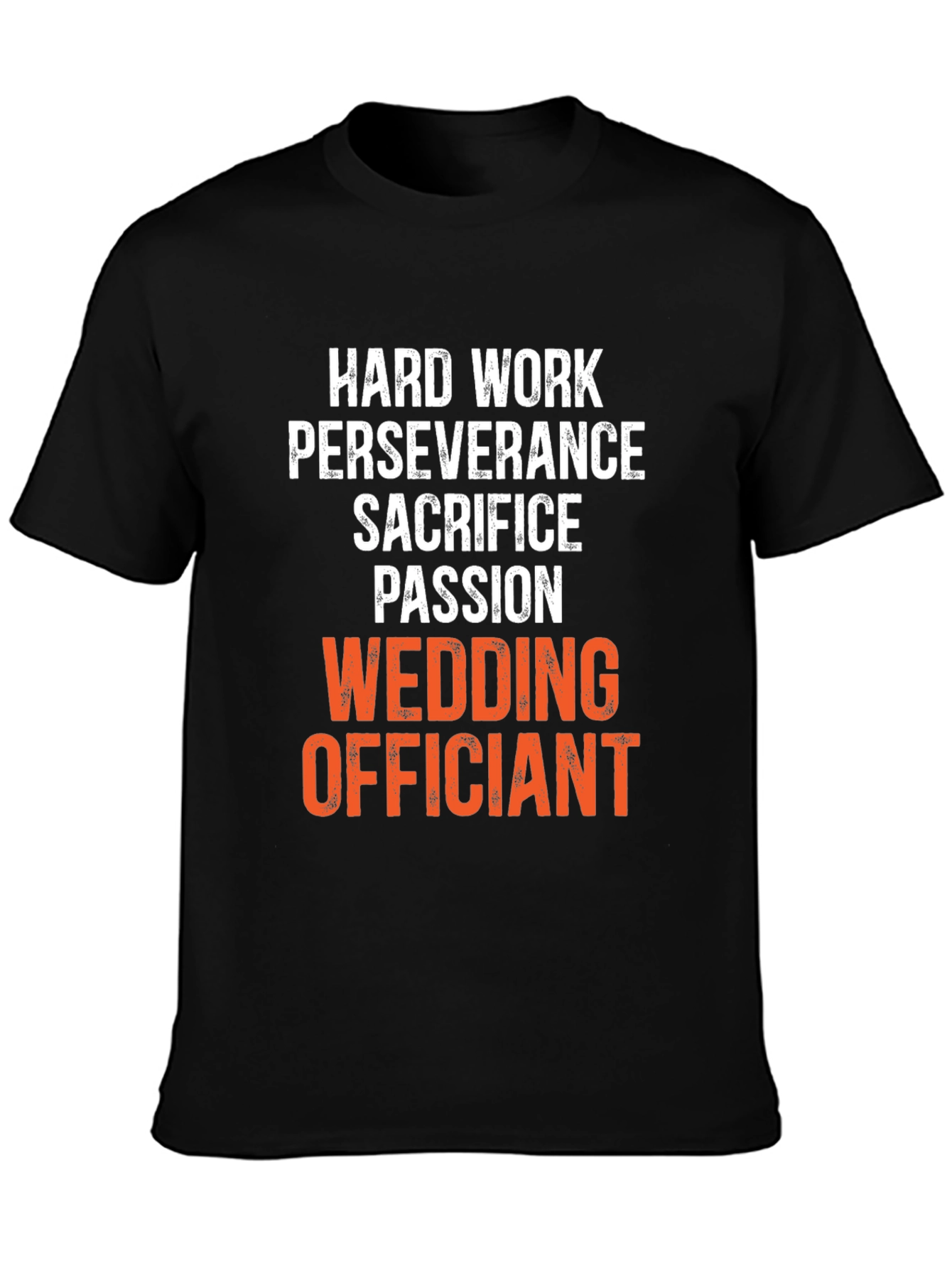 Wedding Officiant T-Shirt - Hard Work Passion