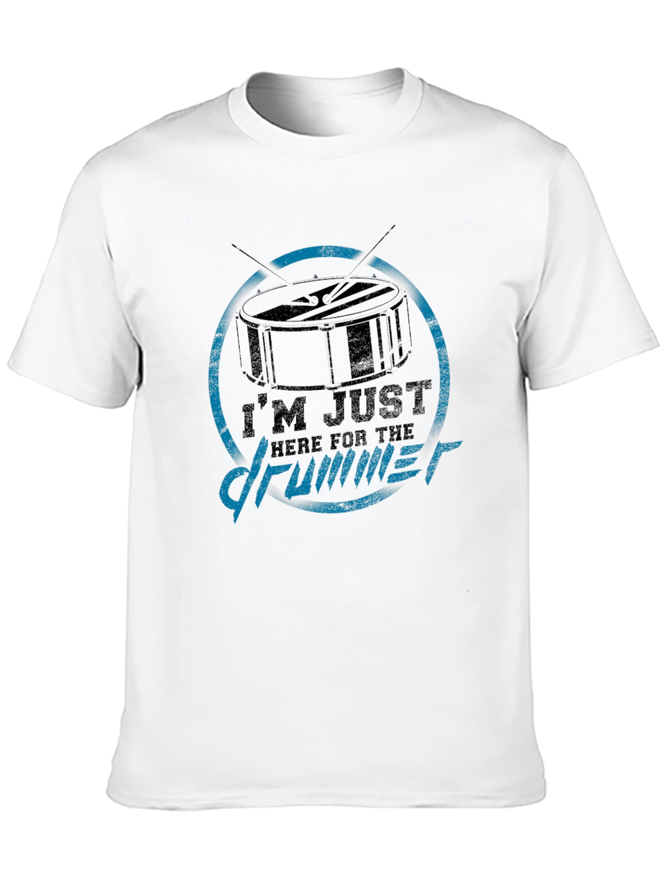 Im Just Here For The Drummer T-Shirt