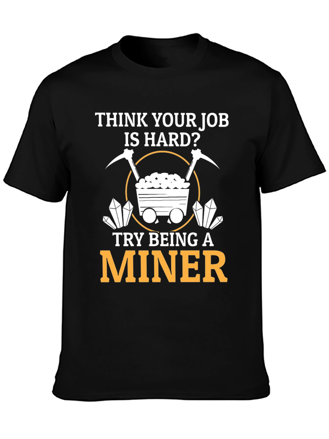 Miner T-Shirt - Hard Job Graphic Tee
