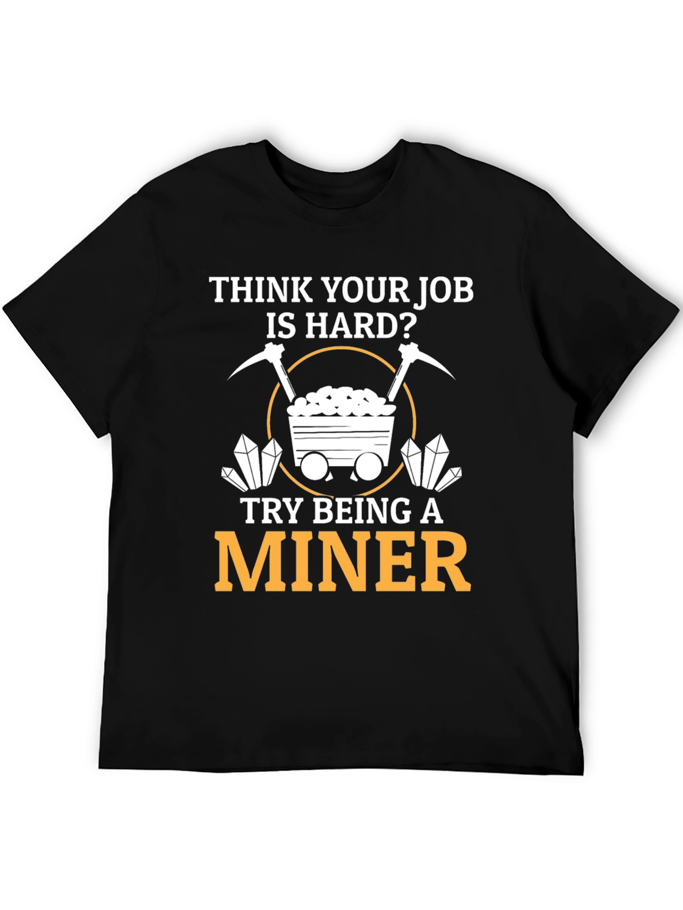 Miner T-Shirt - Hard Job Graphic Tee