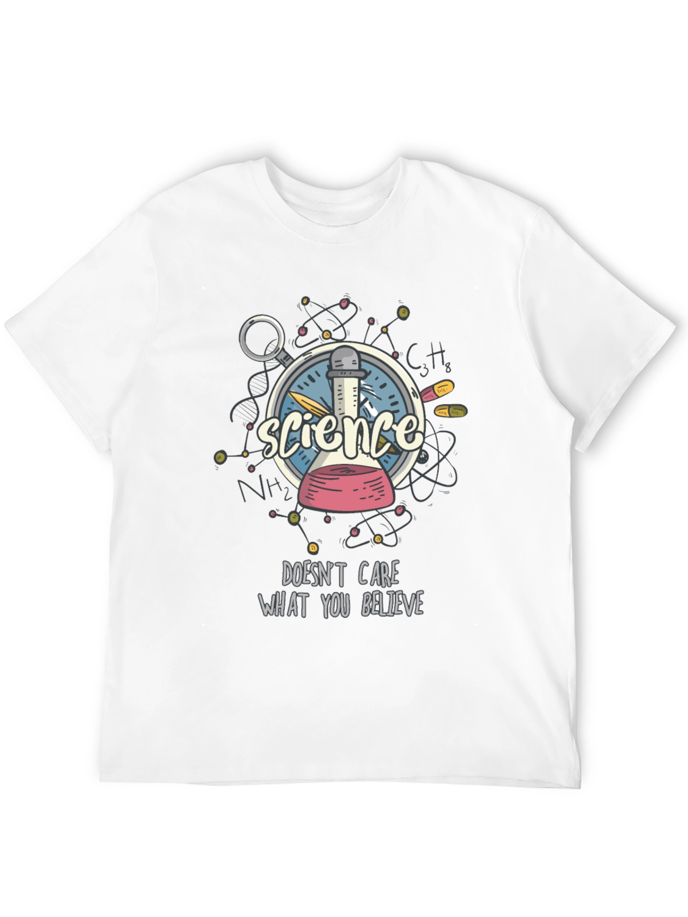 Science Doesnt Care What You Believe T-Shirt