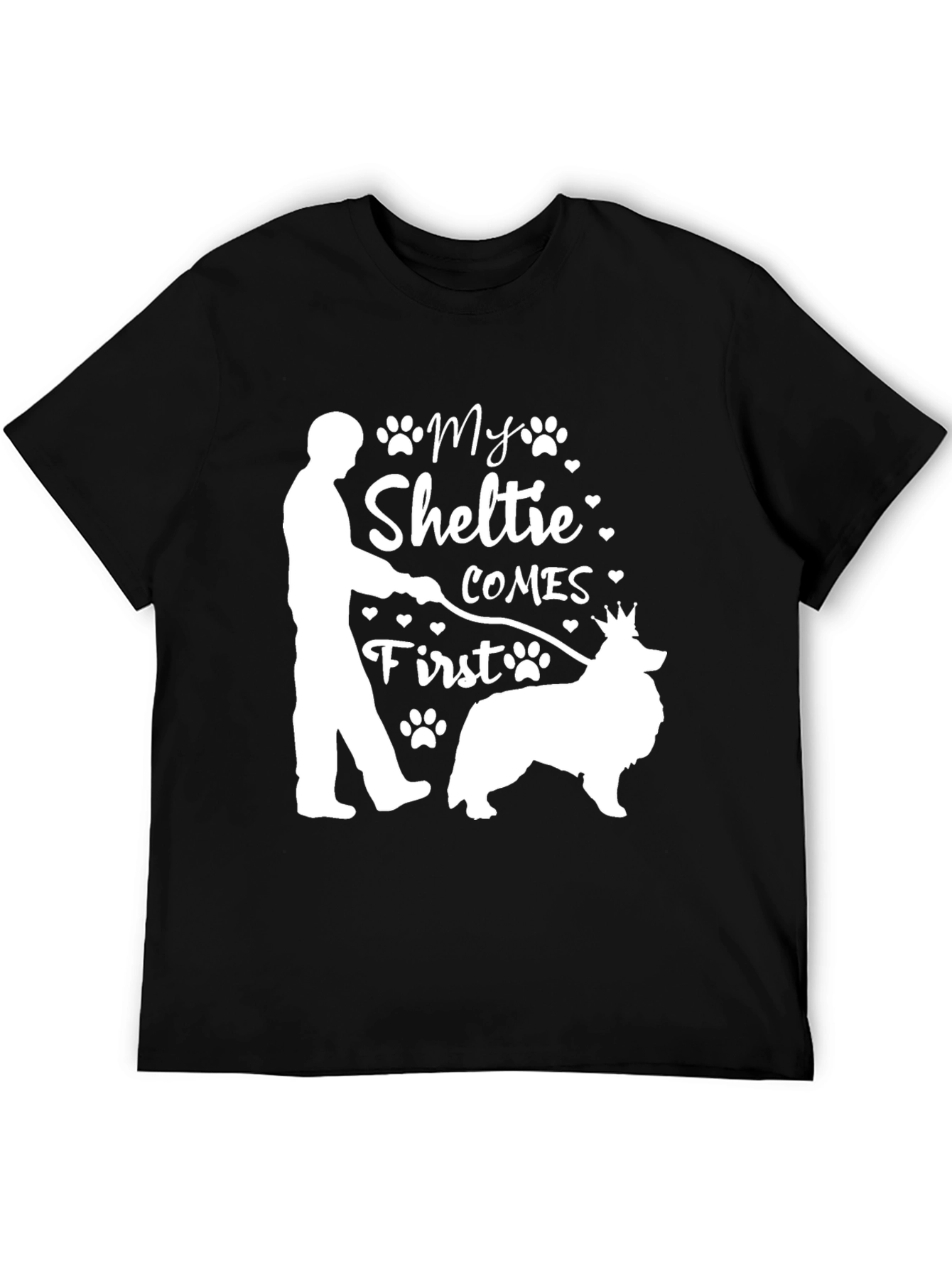 My Sheltie Comes First Graphic T-Shirt