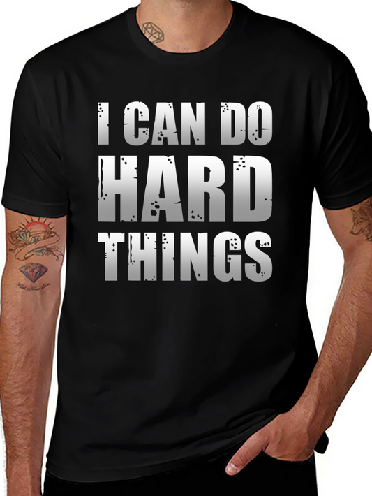 I Can Do Hard Things T-Shirt - Motivational Tee