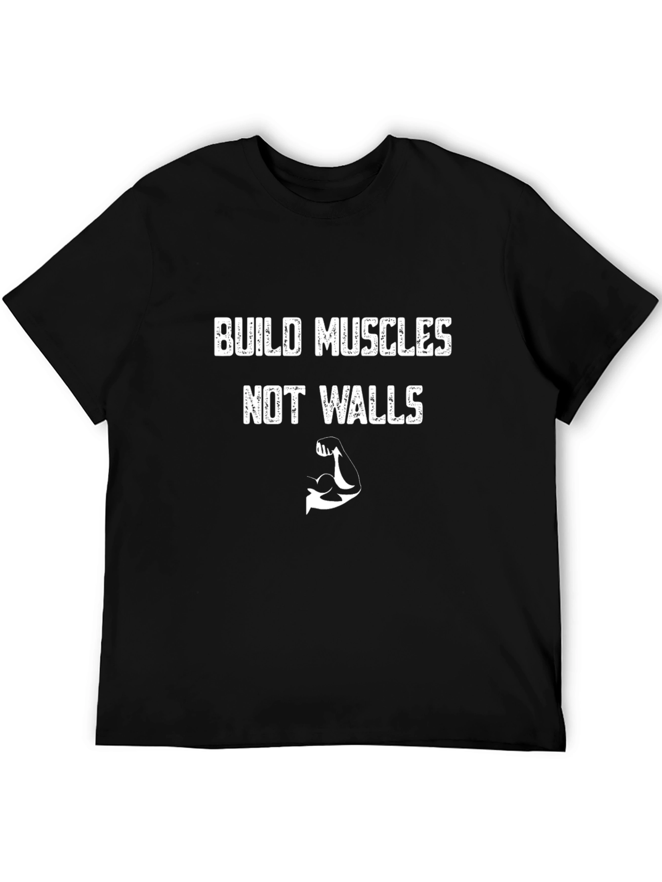 Build Muscles Not Walls Graphic Tee