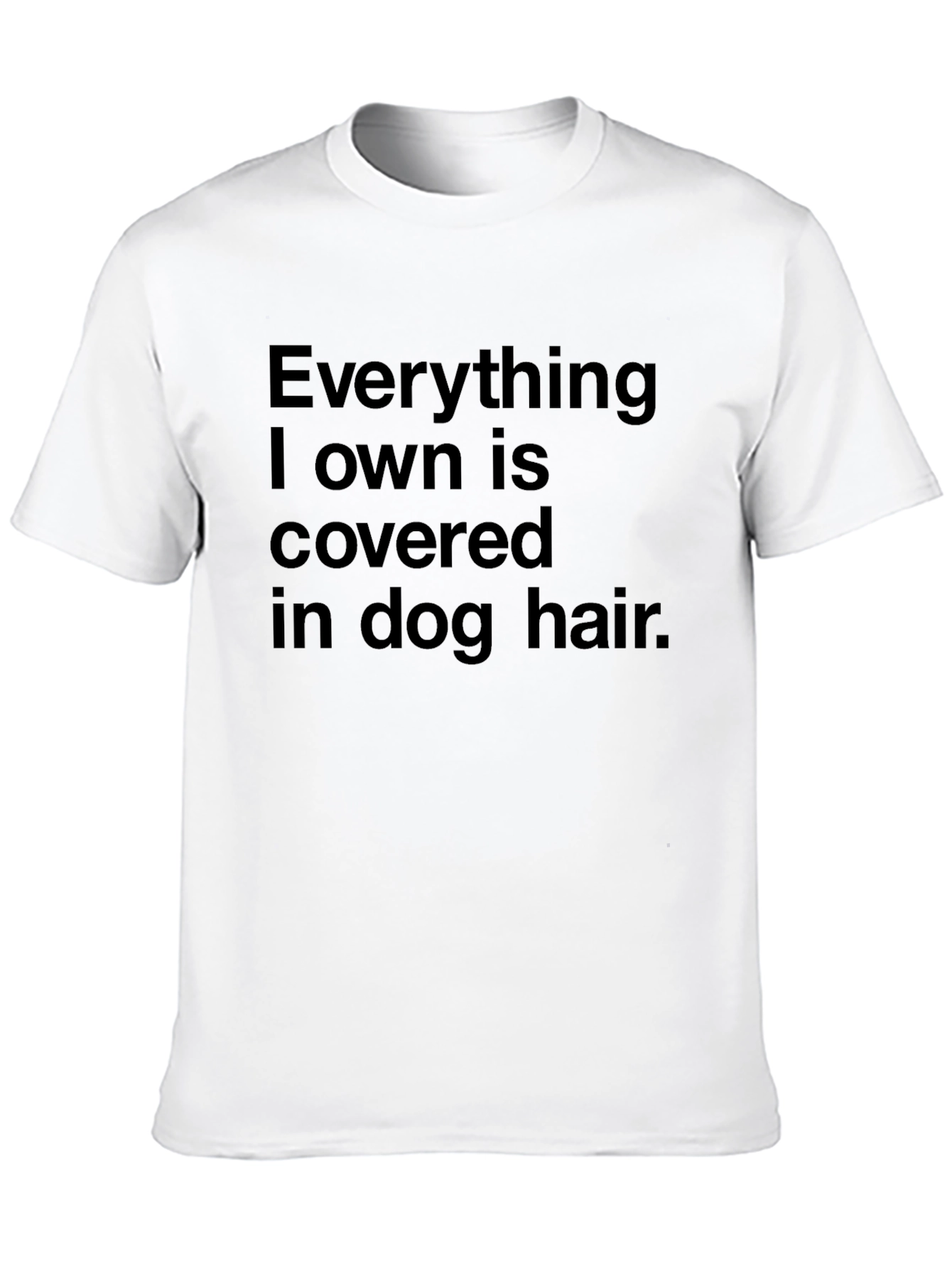 Dog Hair T-Shirt - Funny Pet Owner Tee