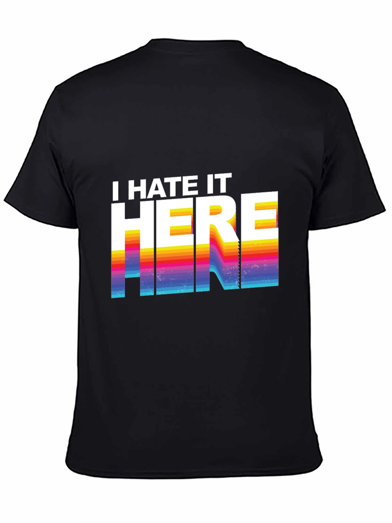 I Hate It Here Graphic Tee - Retro Design