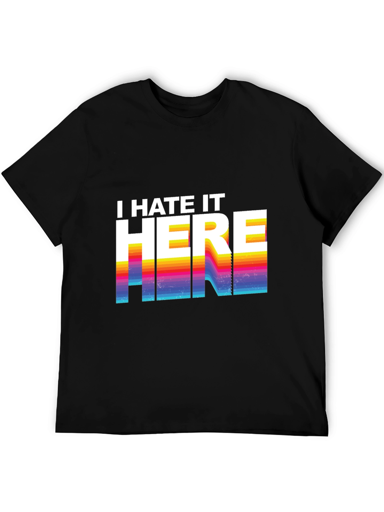 I Hate It Here Graphic Tee - Retro Design