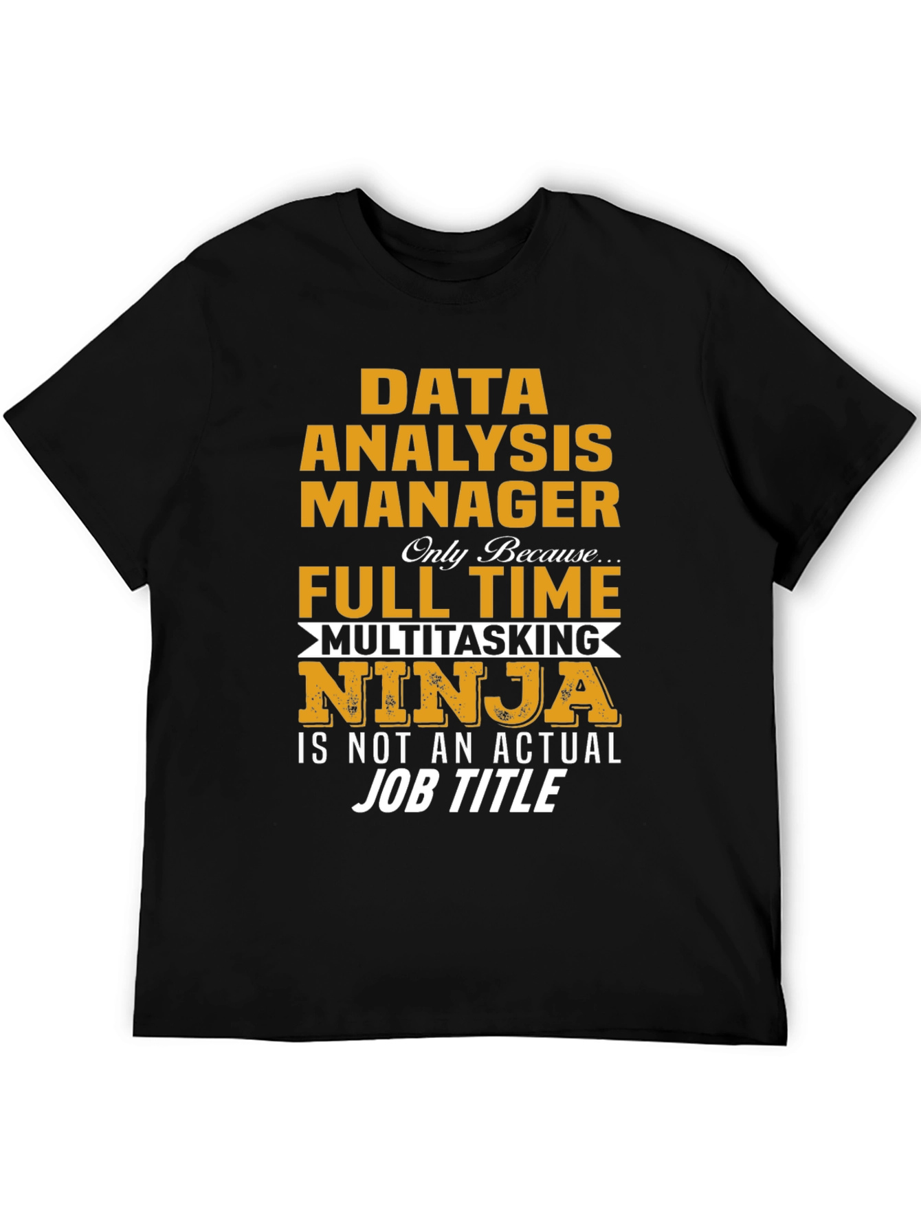 Data Analysis Manager Ninja T-Shirt