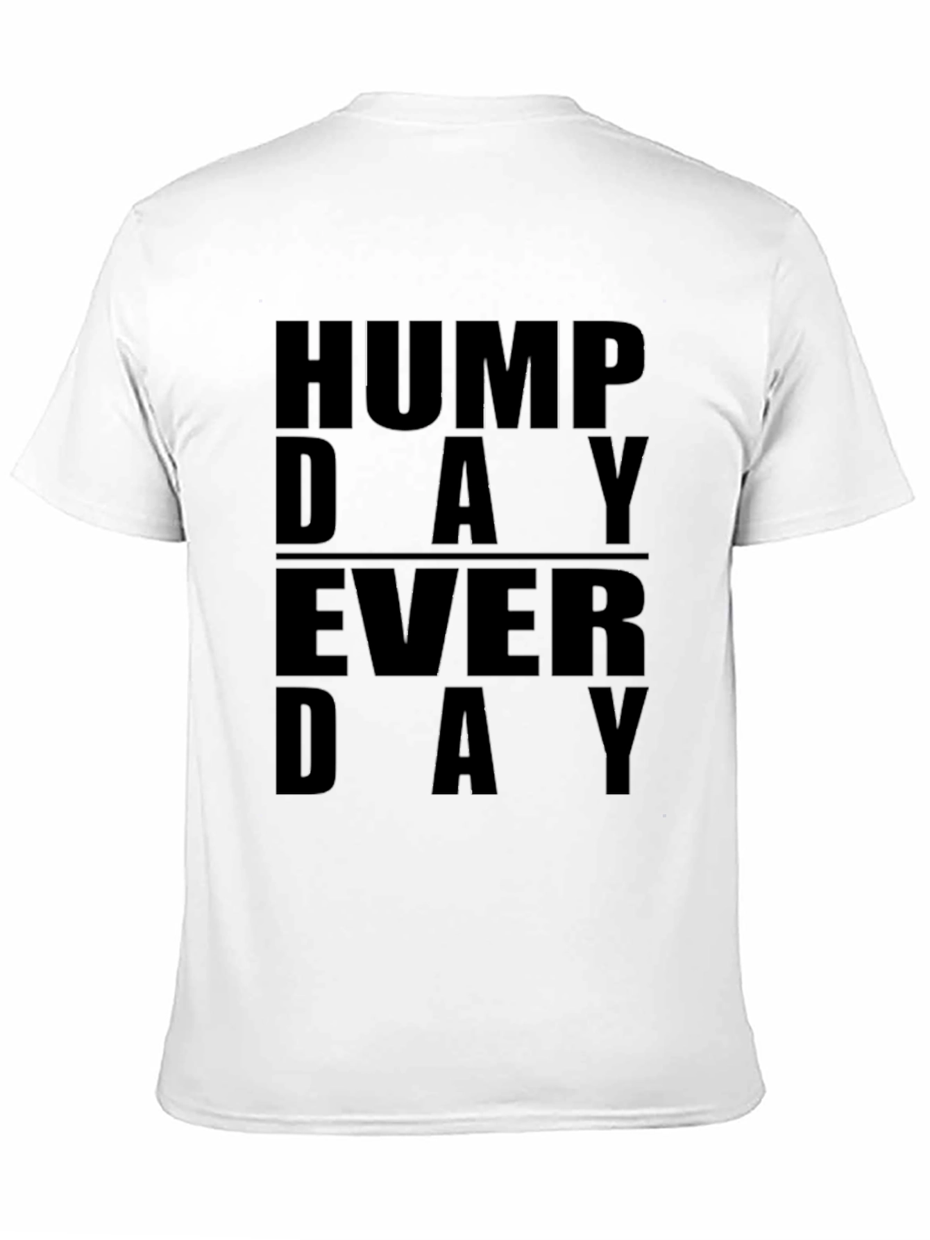 Hump Day Everyday Graphic T-Shirt