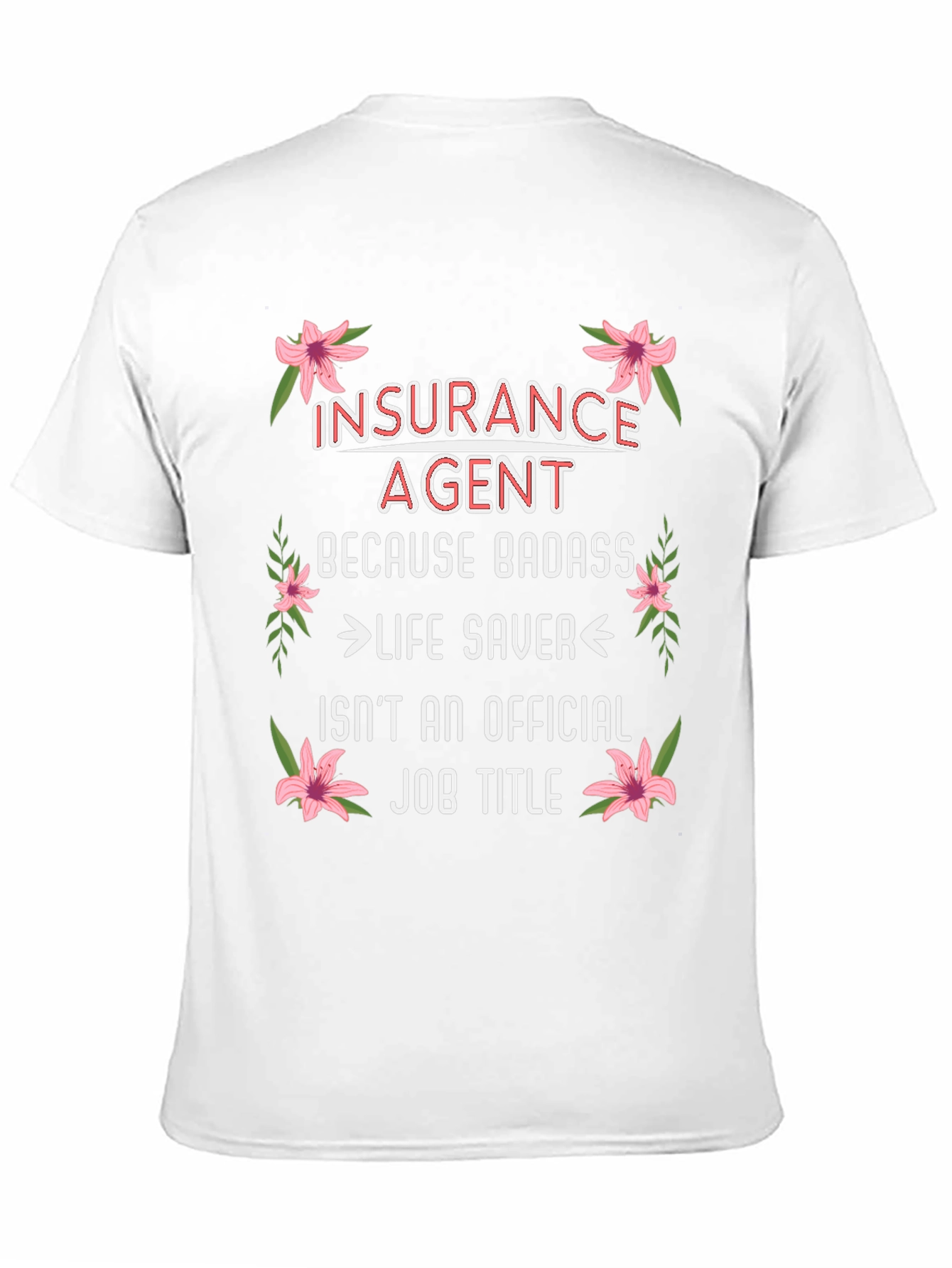 Insurance Agent Badass Job Title Graphic Tee