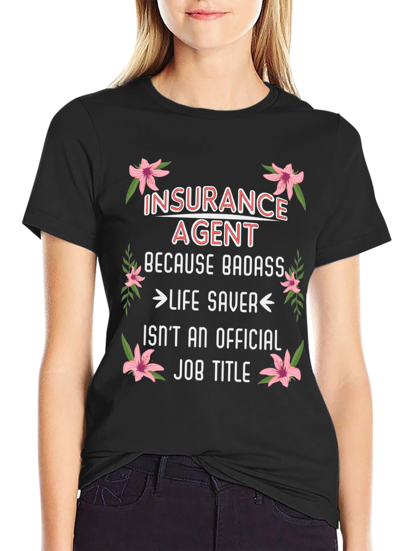 Insurance Agent Badass Job Title Graphic Tee