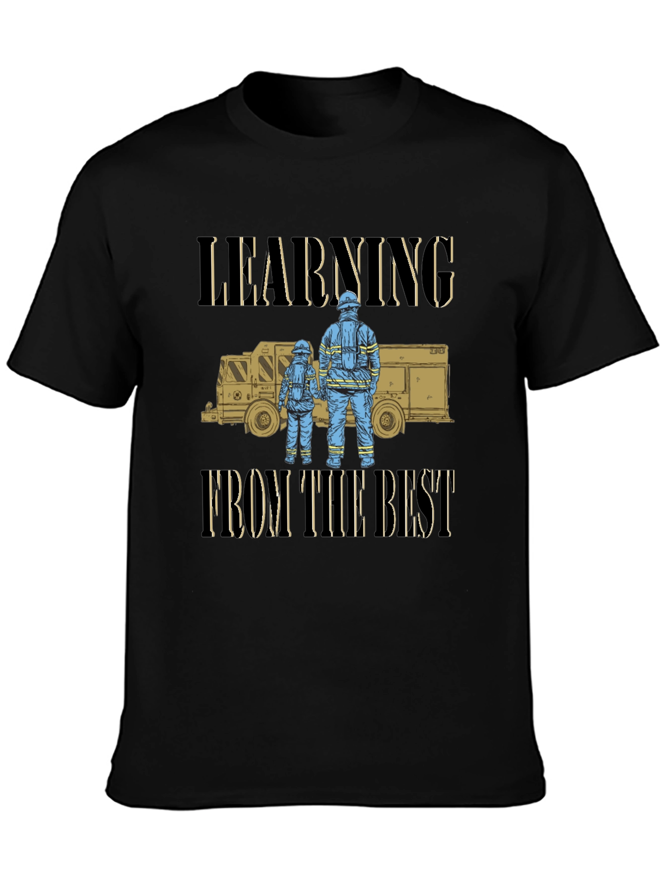Firefighter Learning From the Best T-Shirt
