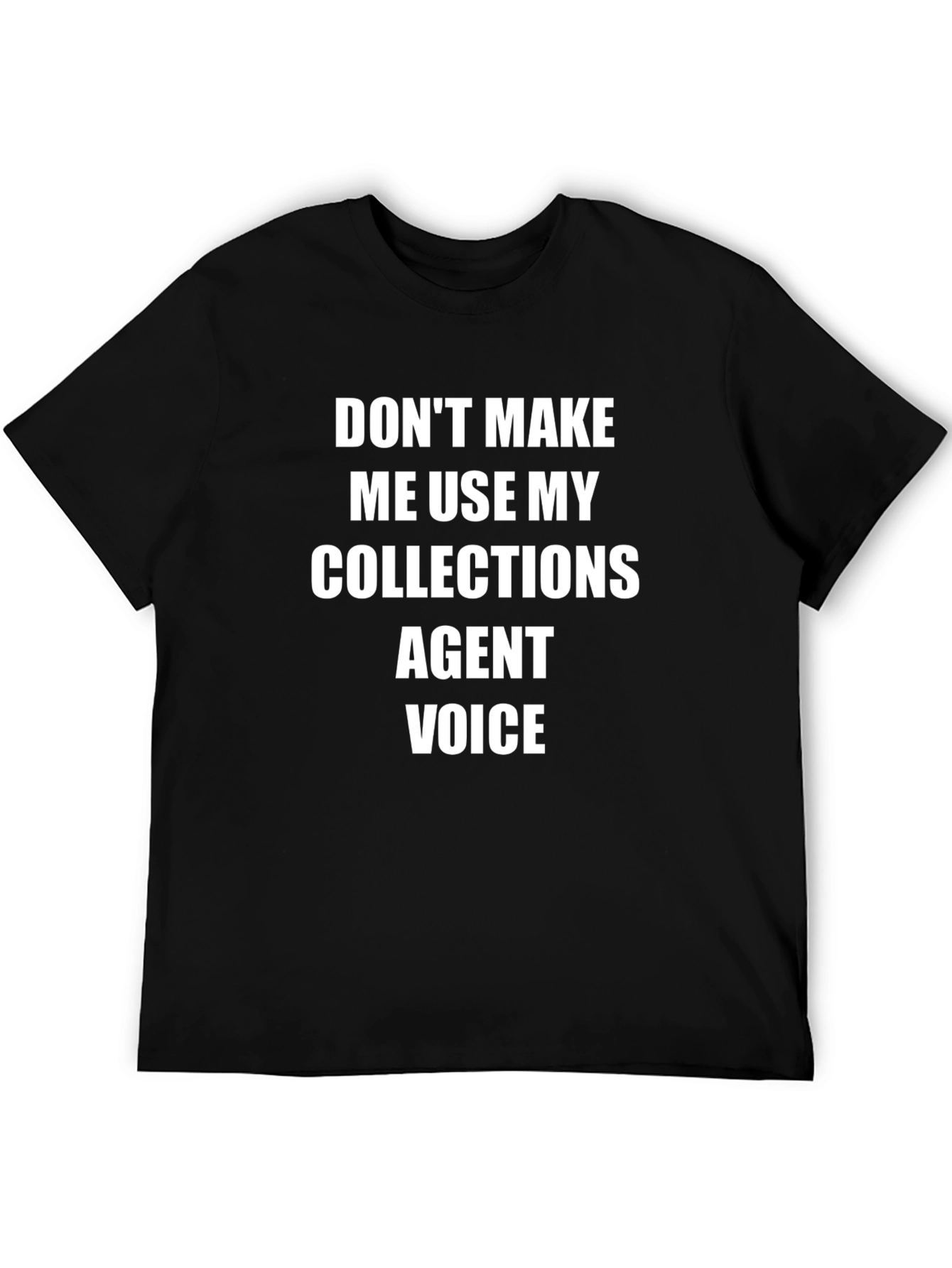 Collections Agent Voice T-Shirt